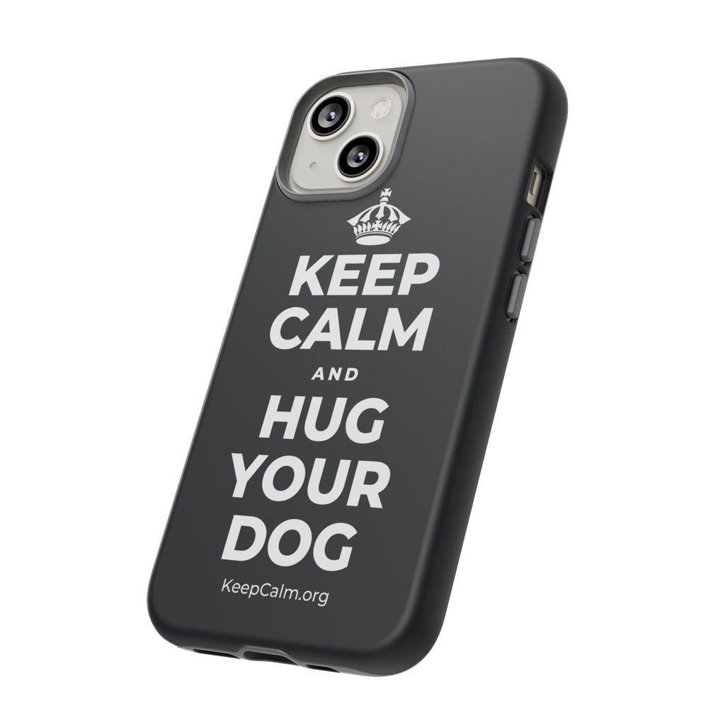 KEEP CALM AND HUG YOUR DOG Phone Case (Dark)