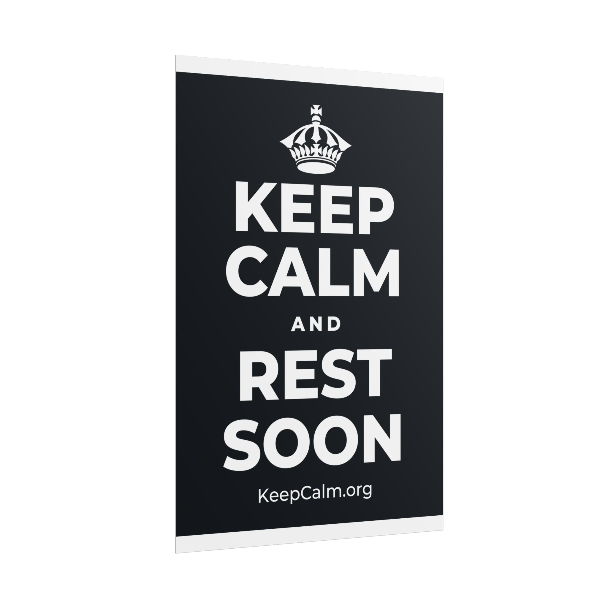 KEEP CALM AND REST SOON Poster (Dark)