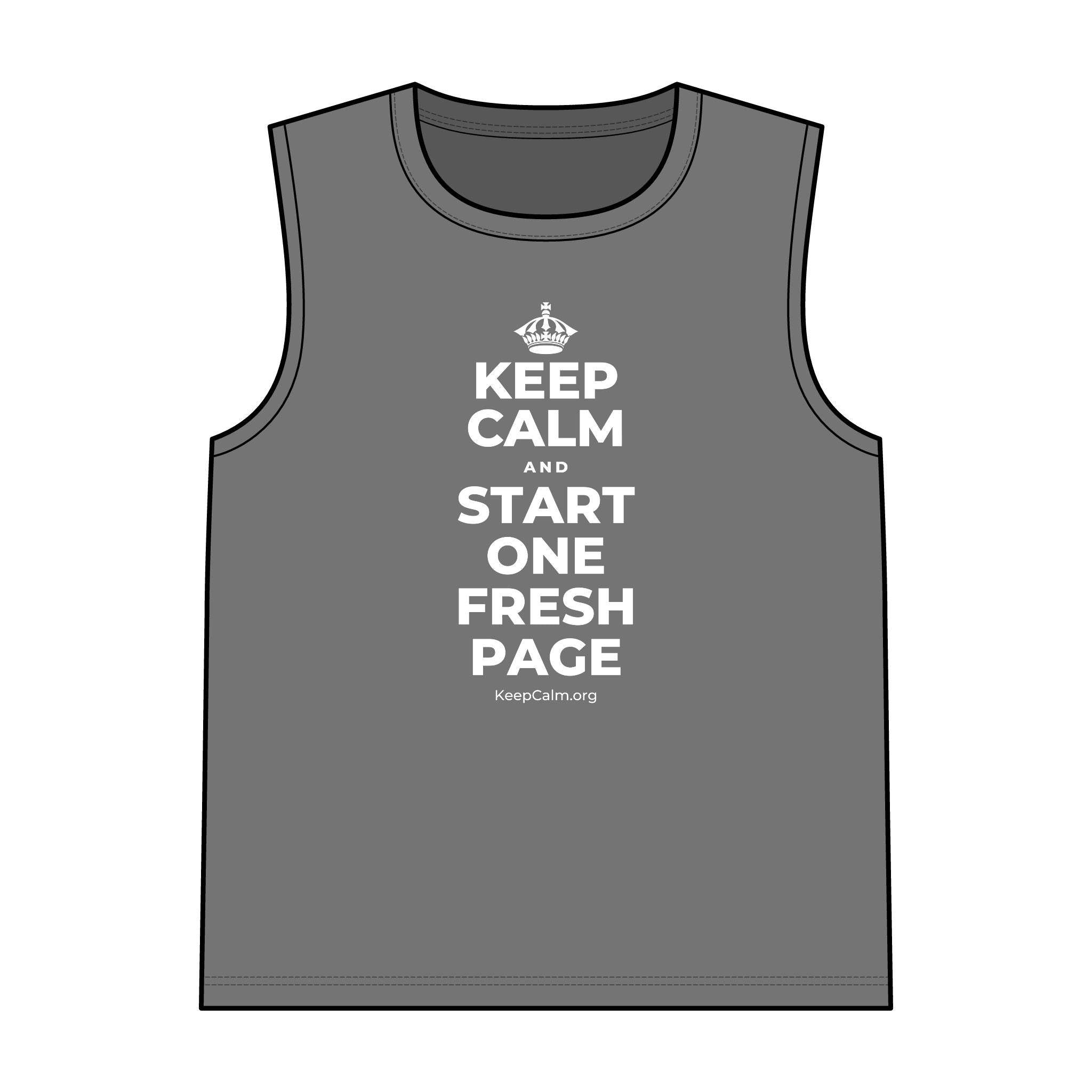 KEEP CALM AND START ONE FRESH PAGE Tank Top
