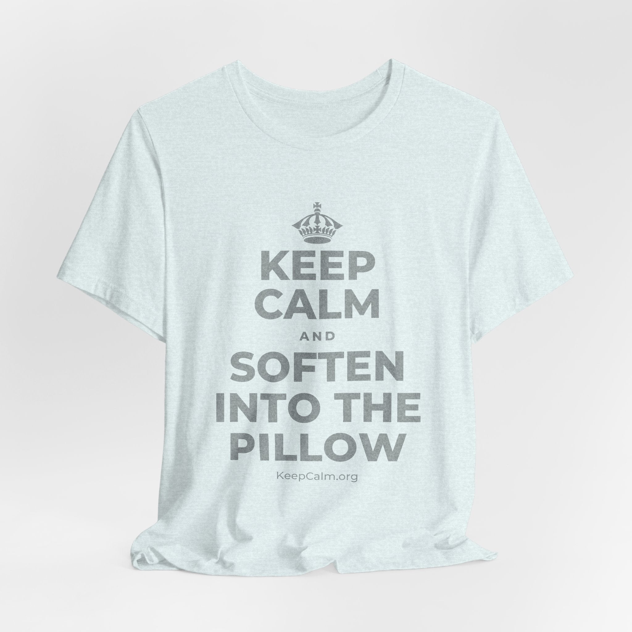 KEEP CALM AND SOFTEN INTO THE PILLOW T-Shirt (Soft Cream–Heather Mauve)