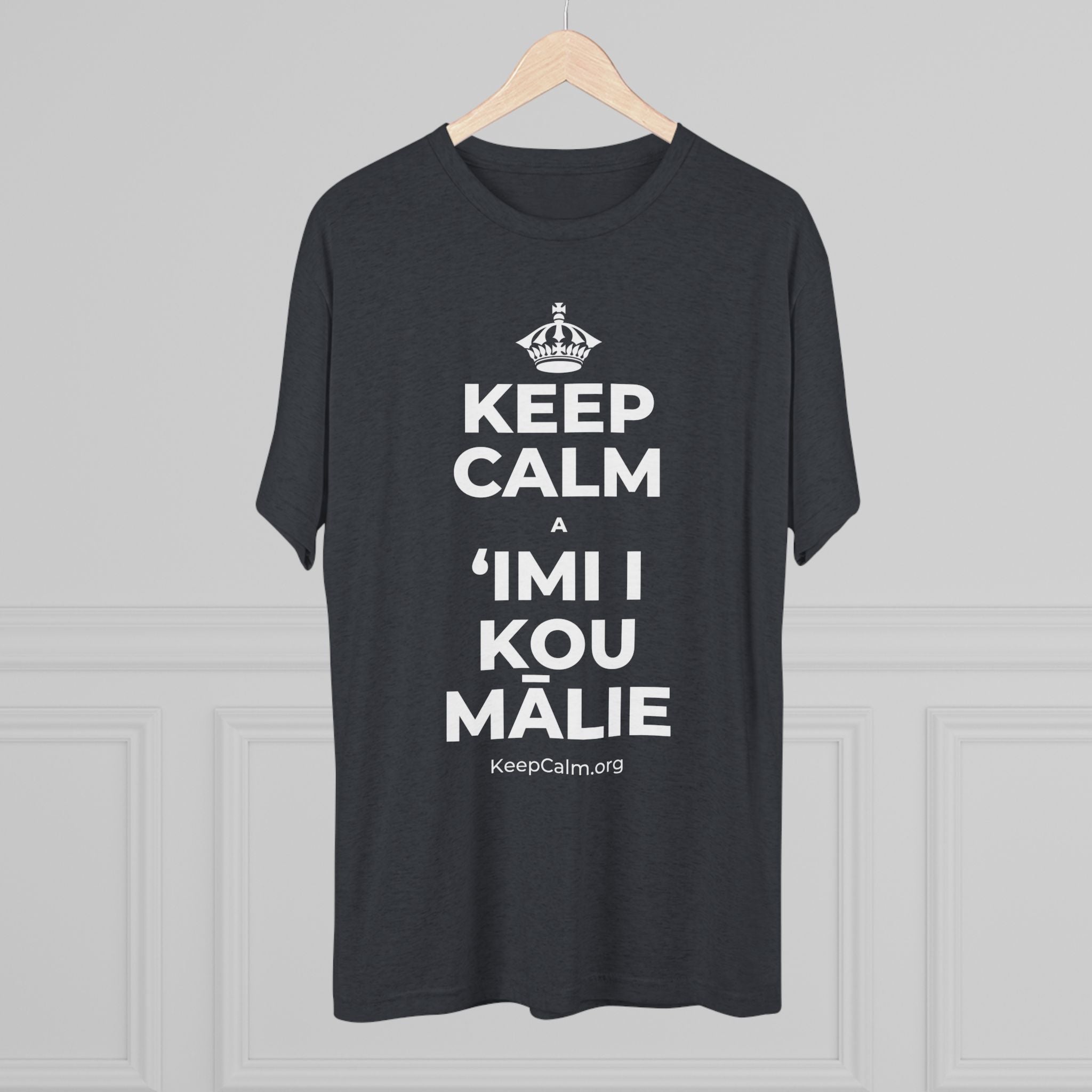KEEP CALM A ʻIMI I KOU MĀLIE Tri-Blend Tee