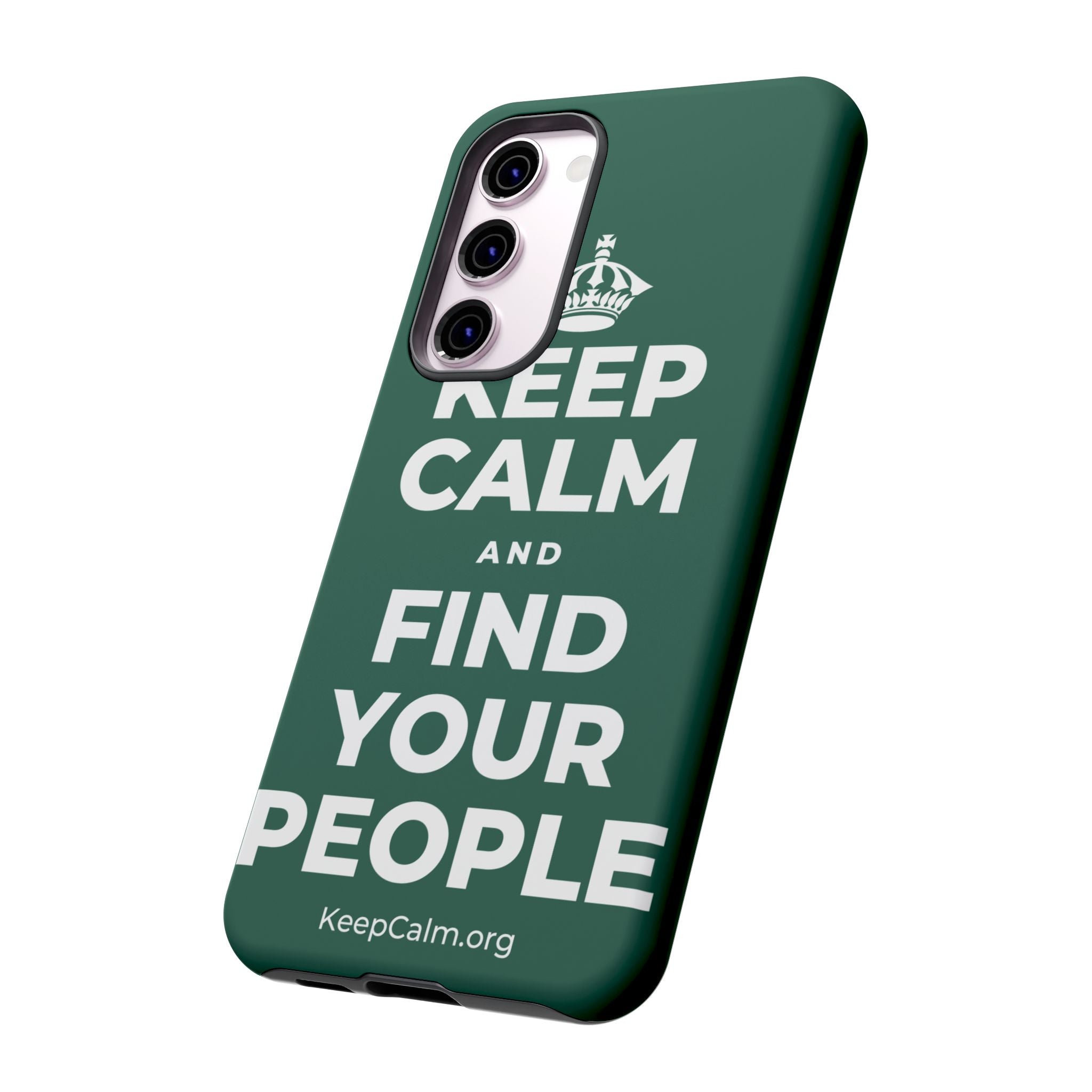 KEEP CALM AND FIND YOUR PEOPLE Phone Case