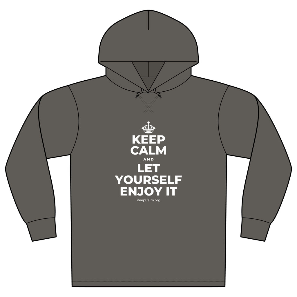 KEEP CALM AND LET YOURSELF ENJOY IT Organic Hoodie Tee