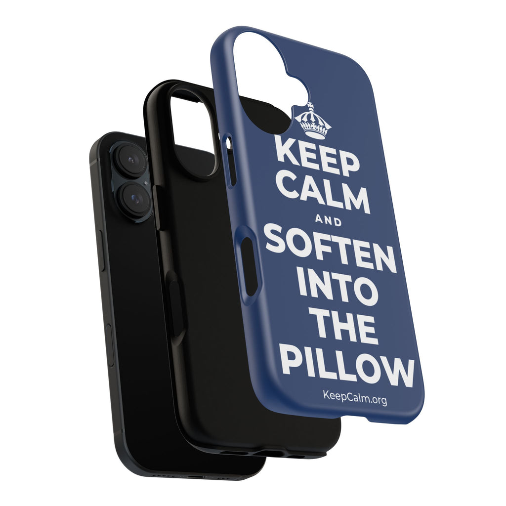 KEEP CALM AND SOFTEN INTO THE PILLOW Phone Case