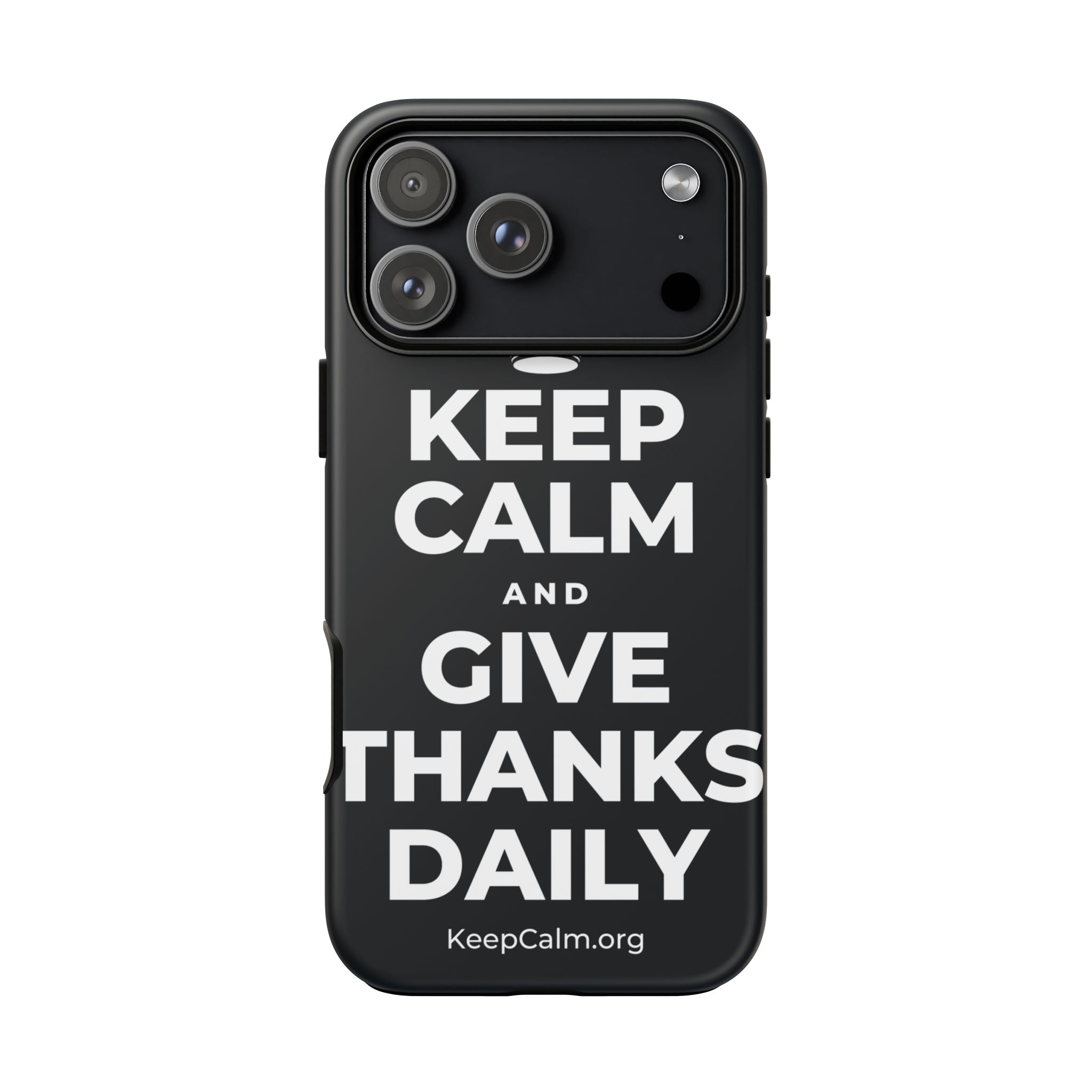 KEEP CALM AND GIVE THANKS DAILY Phone Case (Dark)