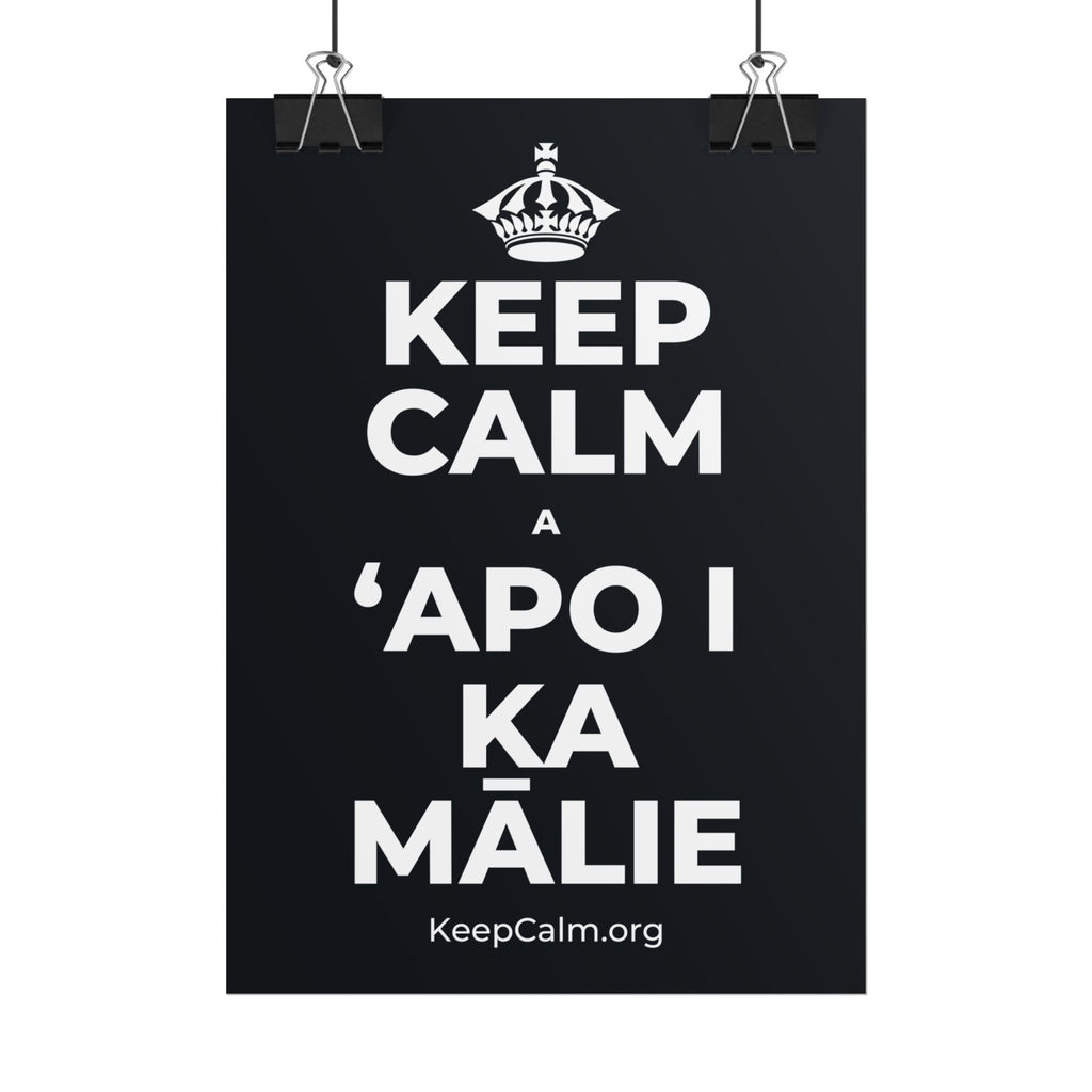 KEEP CALM A ʻAPO I KA MĀLIE Poster (Dark)