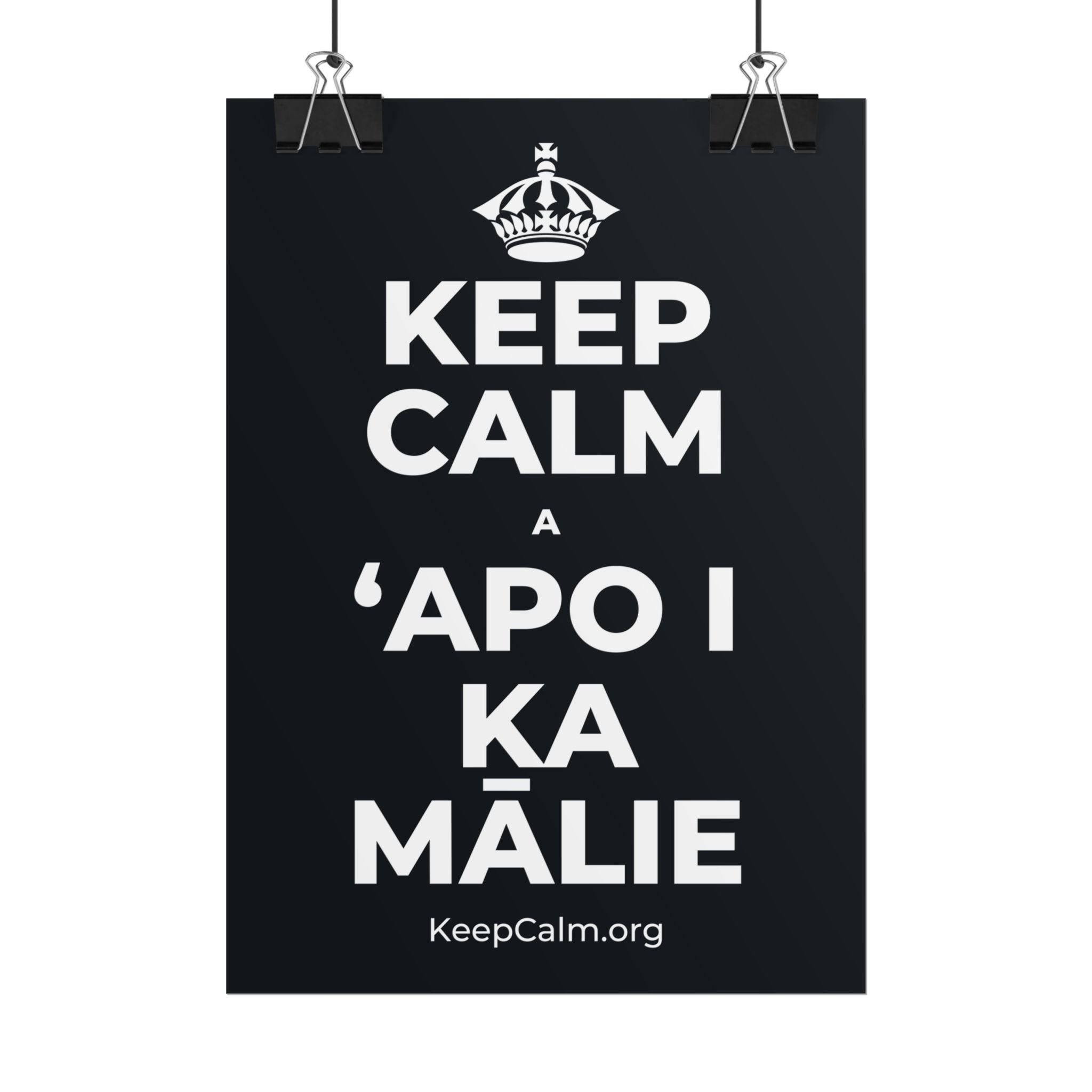 KEEP CALM A ʻAPO I KA MĀLIE Poster (Dark)