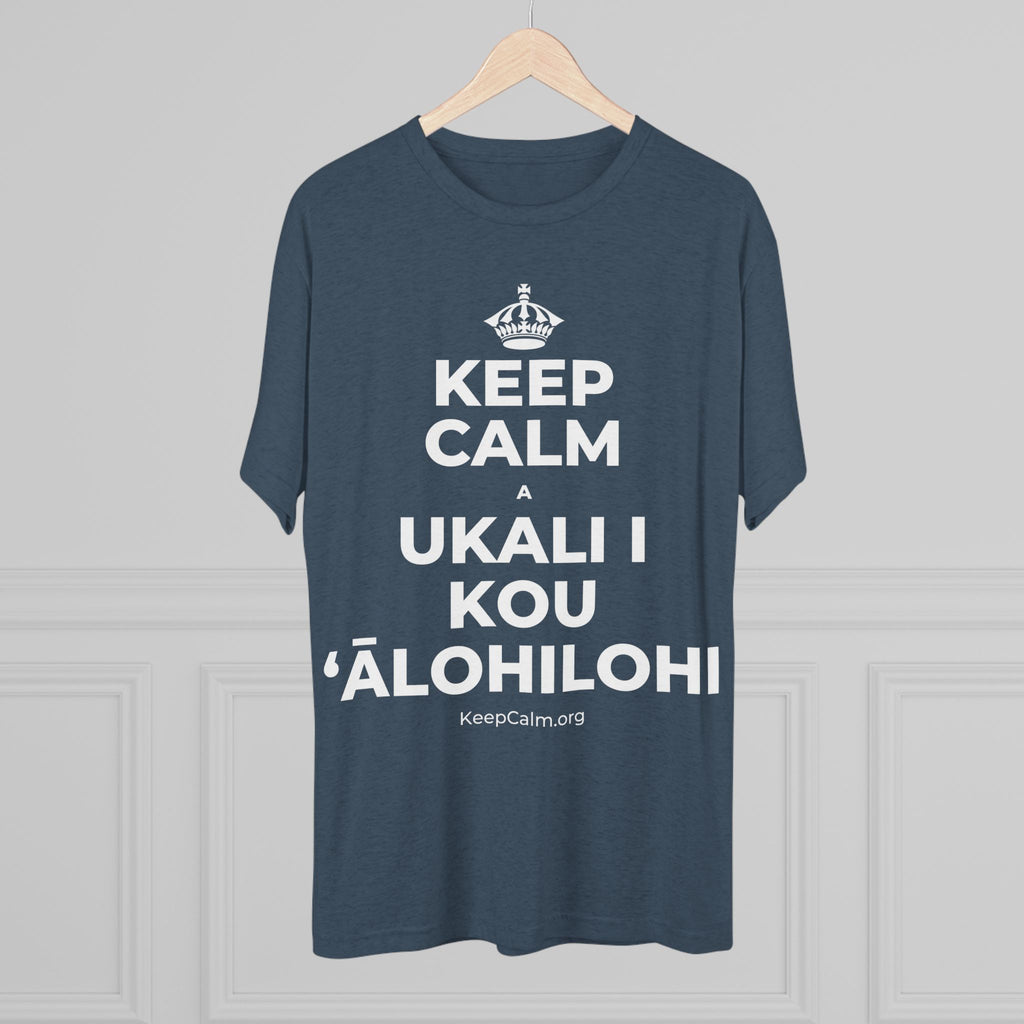 KEEP CALM A UKALI I KOU ʻĀLOHILOHI Tri-Blend Tee