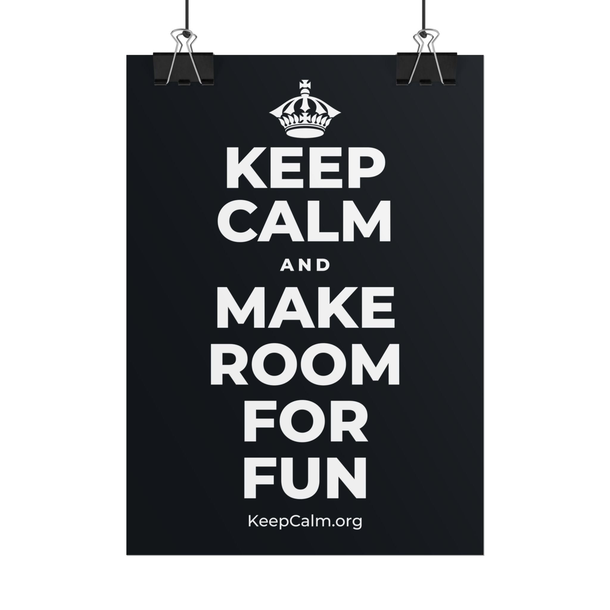 KEEP CALM AND MAKE ROOM FOR FUN Poster (Dark)