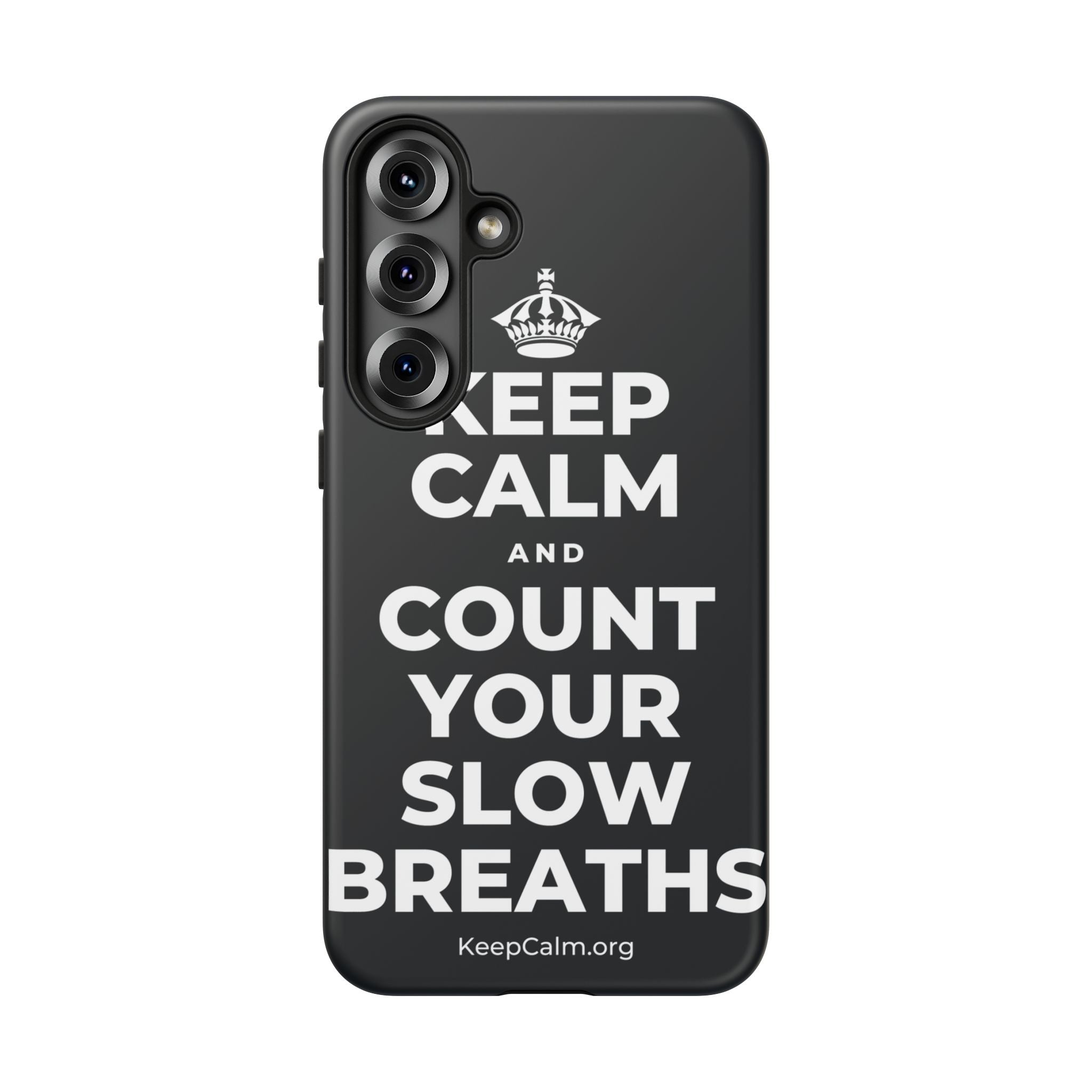 KEEP CALM AND COUNT YOUR SLOW BREATHS Phone Case (Dark)