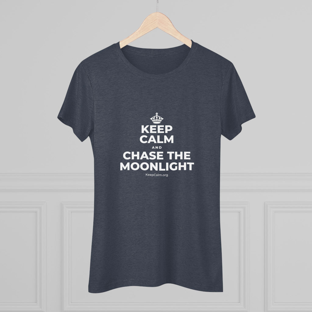 KEEP CALM AND CHASE THE MOONLIGHT Women's Tri-Blend Tee