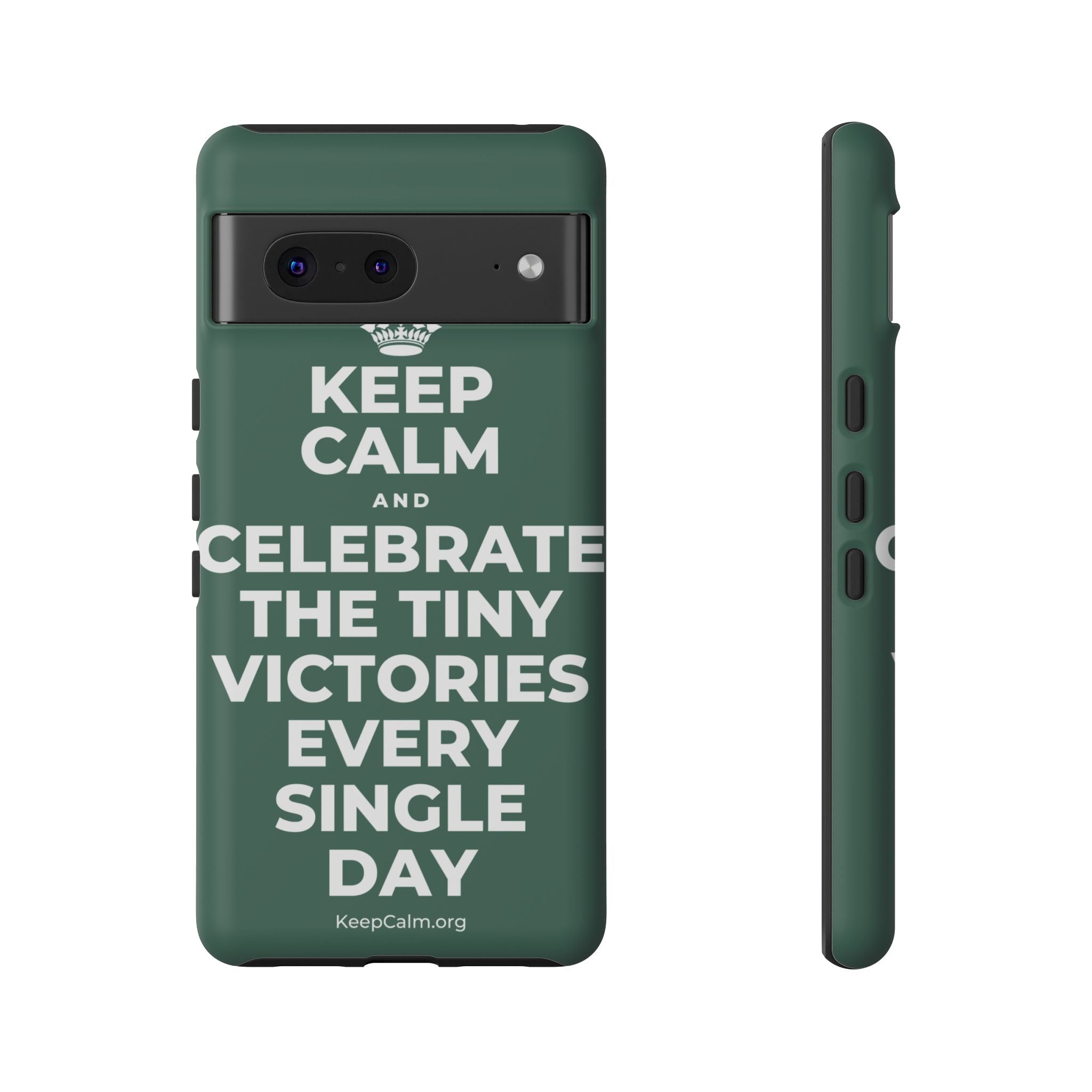 KEEP CALM AND CELEBRATE THE TINY VICTORIES EVERY SINGLE DAY Phone Case