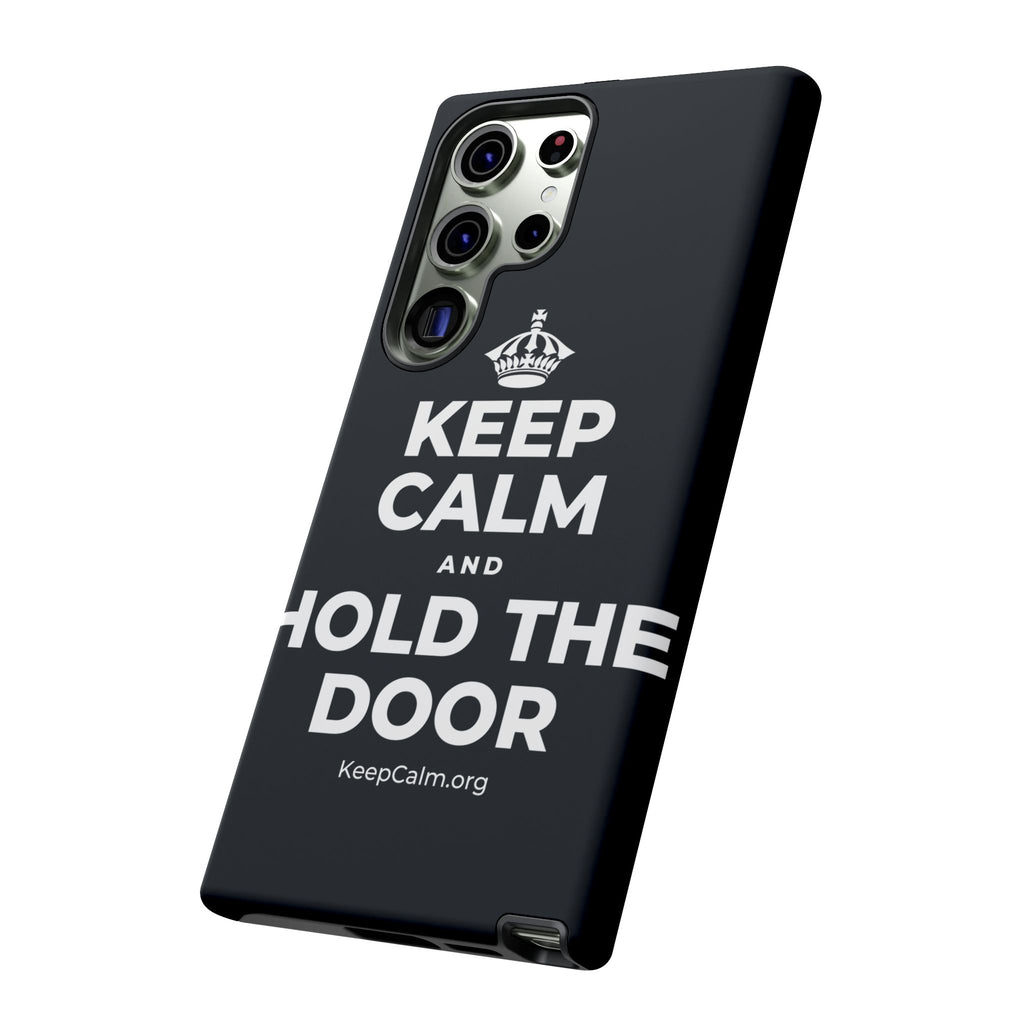 KEEP CALM AND HOLD THE DOOR Phone Case (Dark)