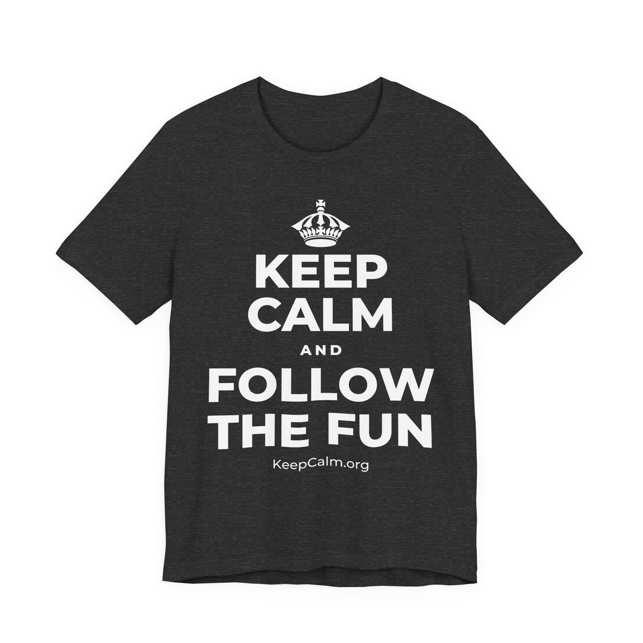 KEEP CALM AND FOLLOW THE FUN T-Shirt (White–Asphalt)