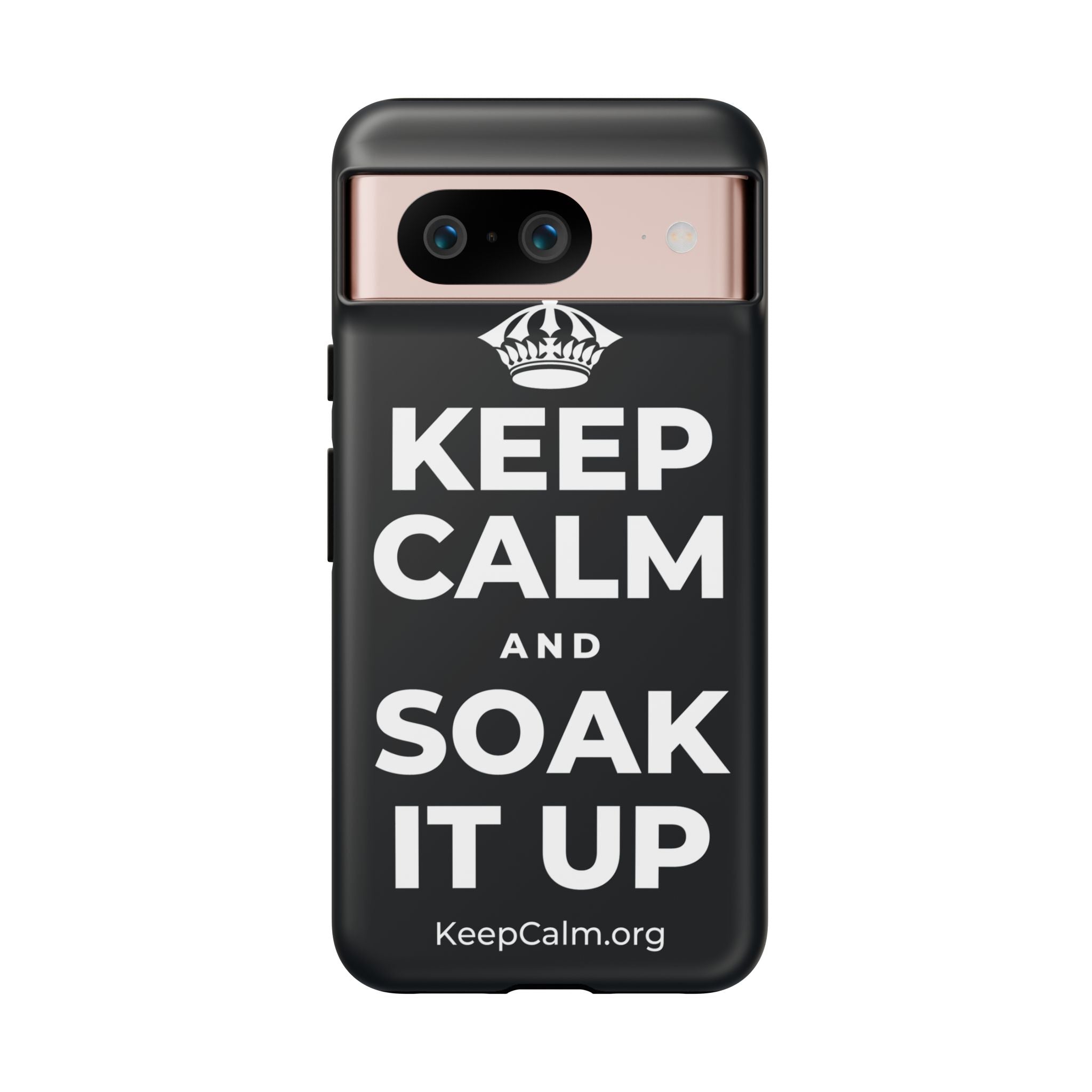 KEEP CALM AND SOAK IT UP Phone Case (Dark)
