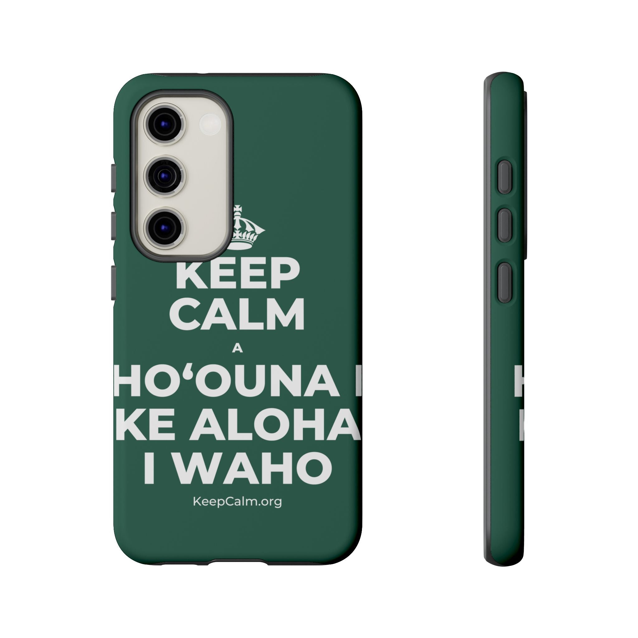 KEEP CALM A HOʻOUNA I KE ALOHA I WAHO Phone Case