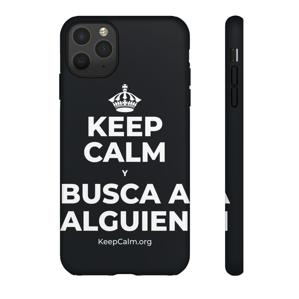 KEEP CALM Y BUSCA A ALGUIEN Phone Case (Dark)
