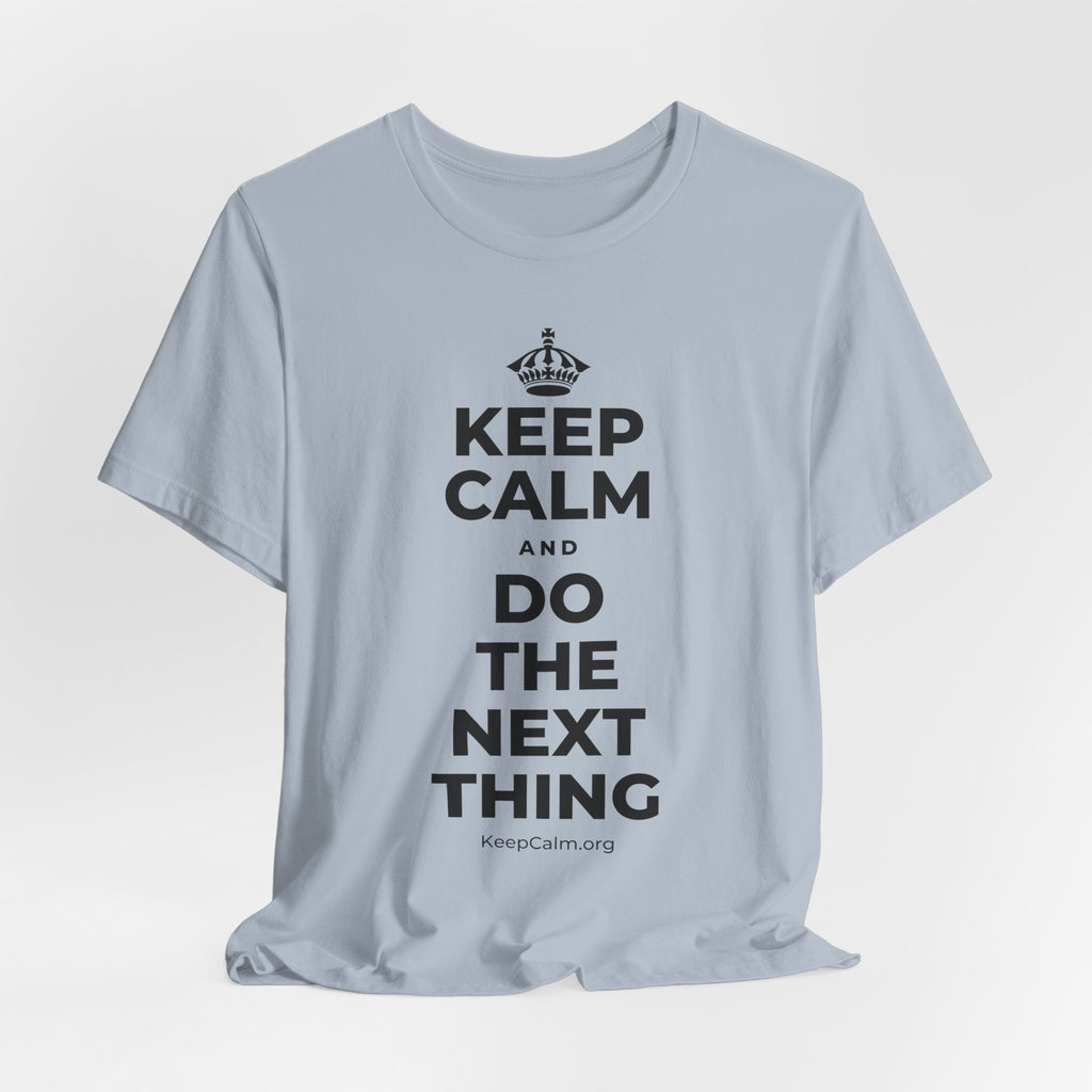 KEEP CALM AND DO THE NEXT THING T-Shirt (White–Asphalt)