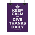 KEEP CALM AND GIVE THANKS DAILY Poster