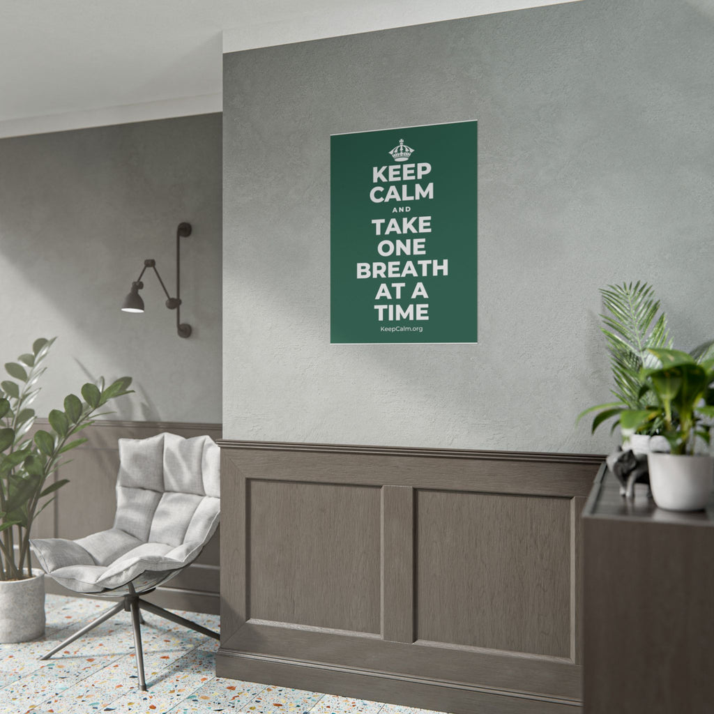 KEEP CALM AND TAKE ONE BREATH AT A TIME Poster