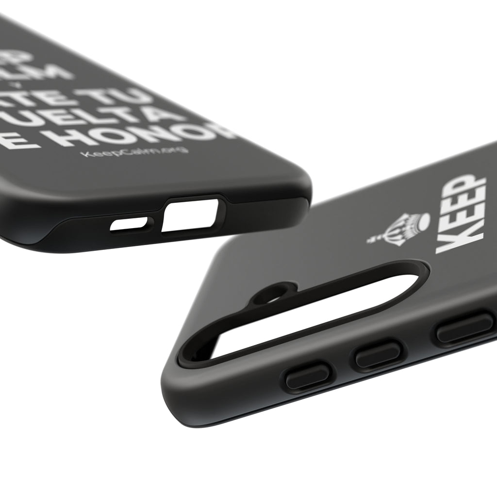 KEEP CALM Y DATE TU VUELTA DE HONOR Phone Case