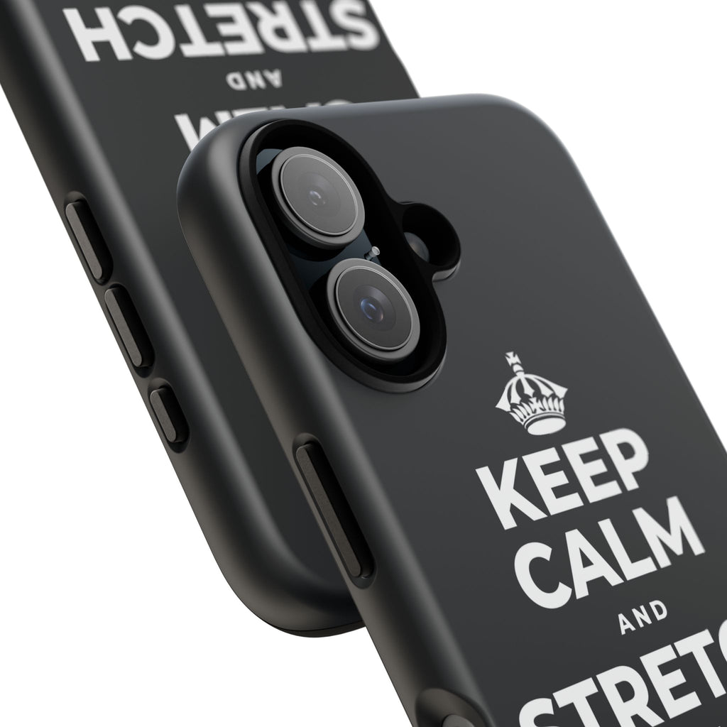 KEEP CALM AND STRETCH AND YAWN IT OUT Phone Case (Dark)