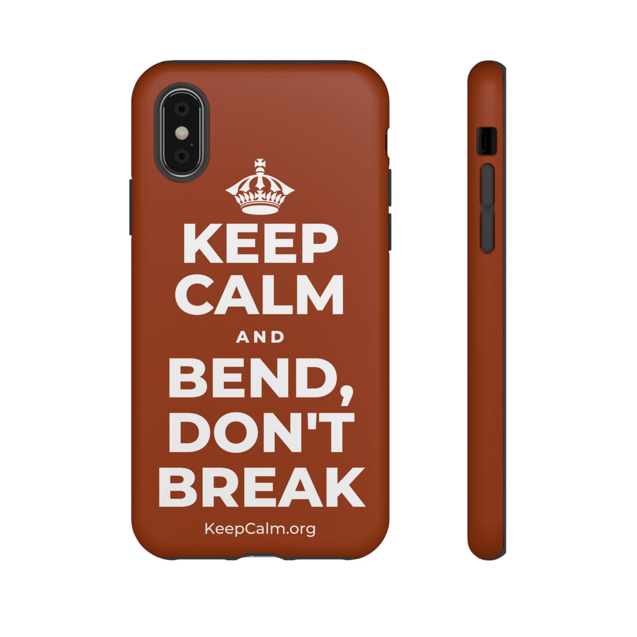 KEEP CALM AND BEND, DON'T BREAK Phone Case