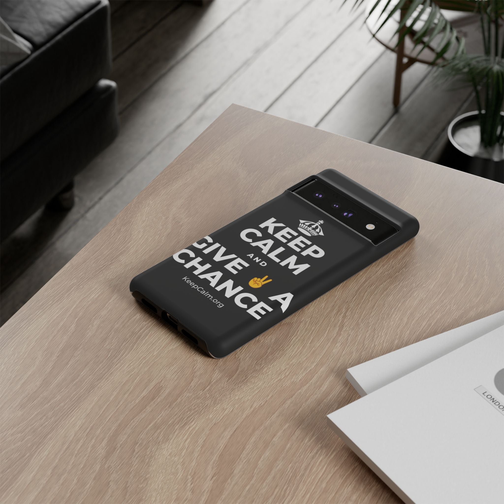 KEEP CALM AND GIVE ✌️ A CHANCE Phone Case