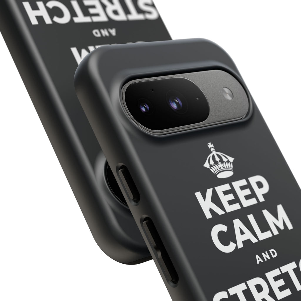 KEEP CALM AND STRETCH AND YAWN IT OUT Phone Case (Dark)