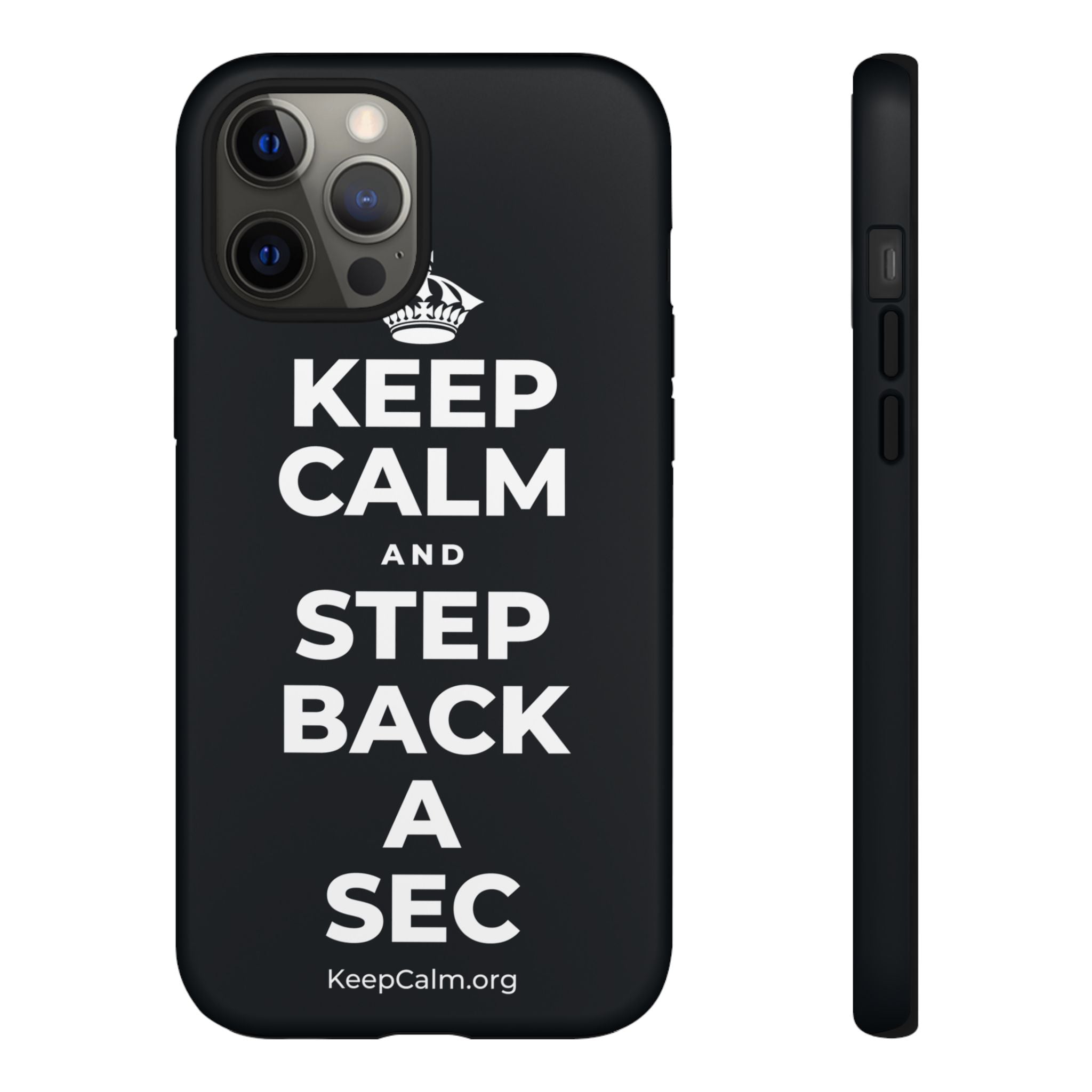KEEP CALM AND STEP BACK A SEC Phone Case (Dark)