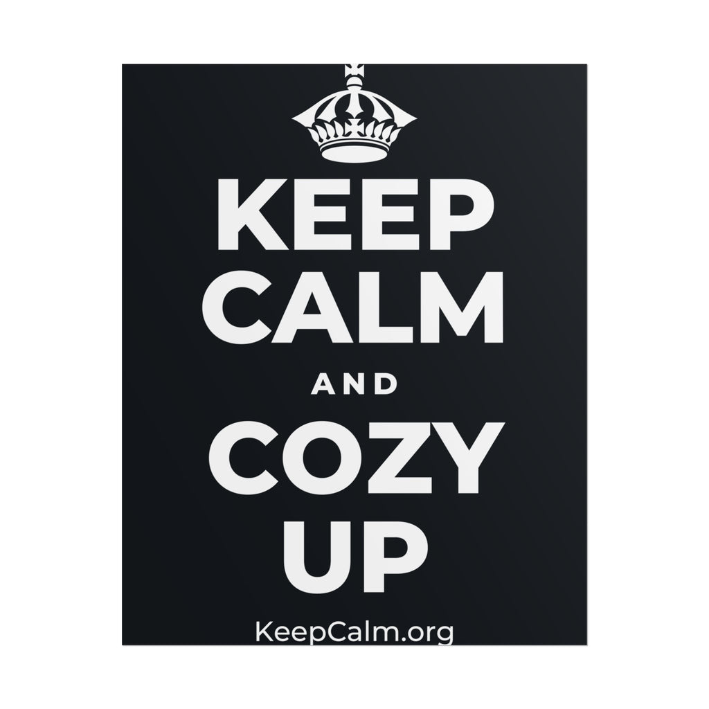KEEP CALM AND COZY UP Poster (Dark)