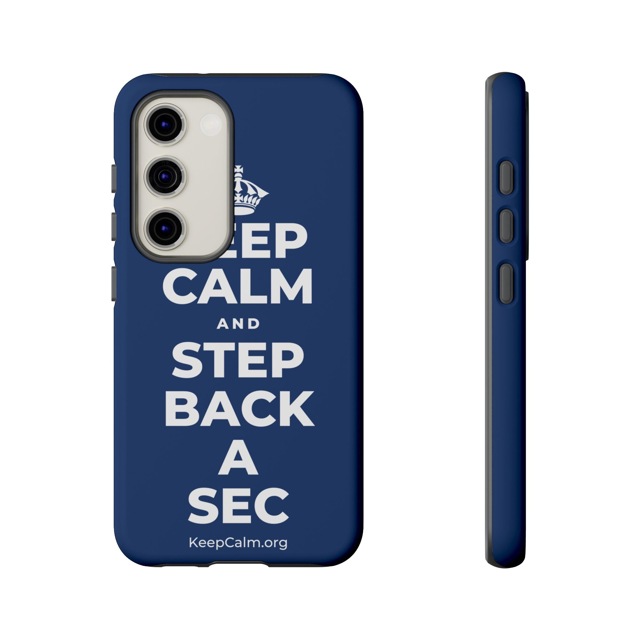 KEEP CALM AND STEP BACK A SEC Phone Case