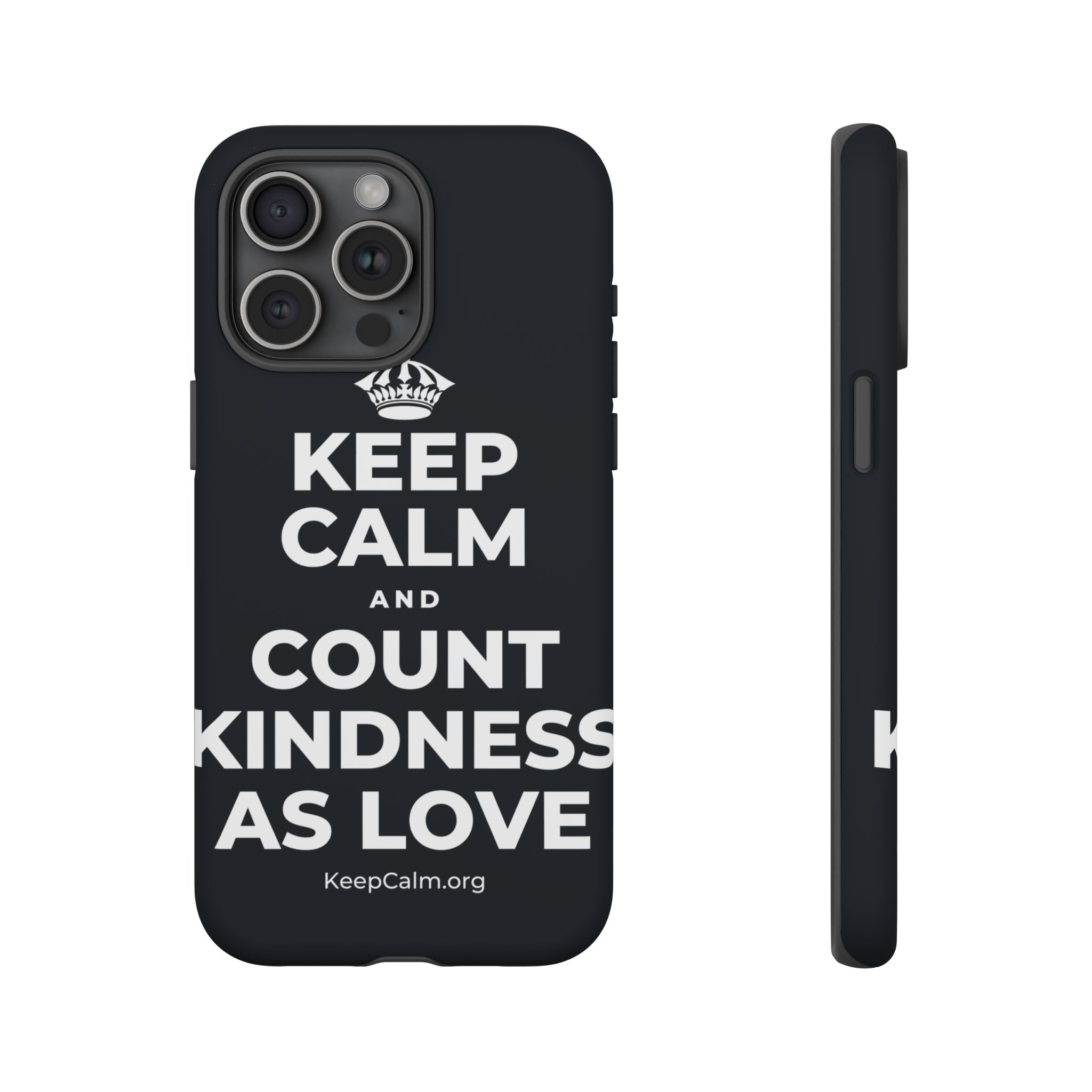 KEEP CALM AND COUNT KINDNESS AS LOVE Phone Case (Dark)