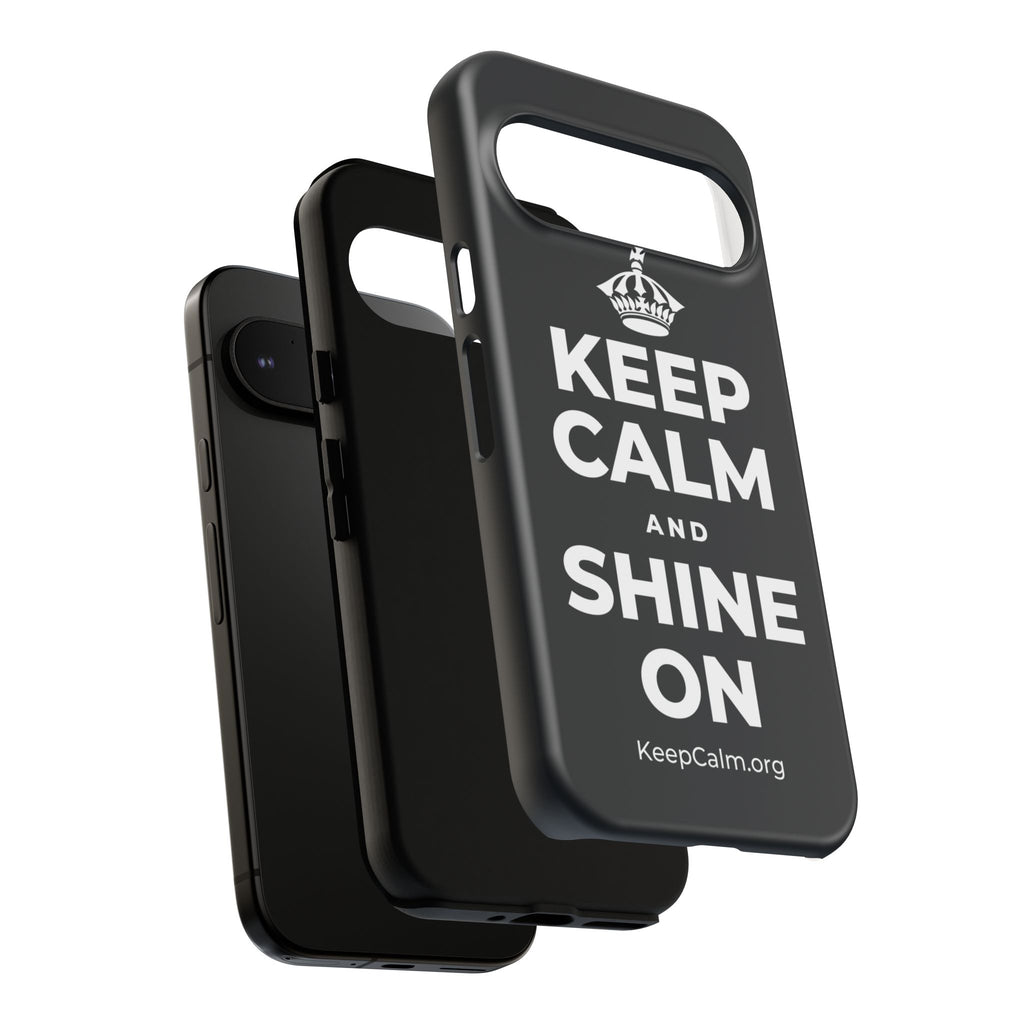 KEEP CALM AND SHINE ON Phone Case (Dark)