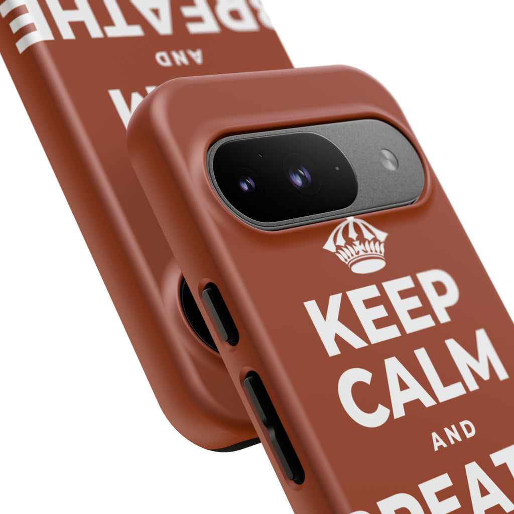 KEEP CALM AND BREATHE IN FOR FOUR Phone Case