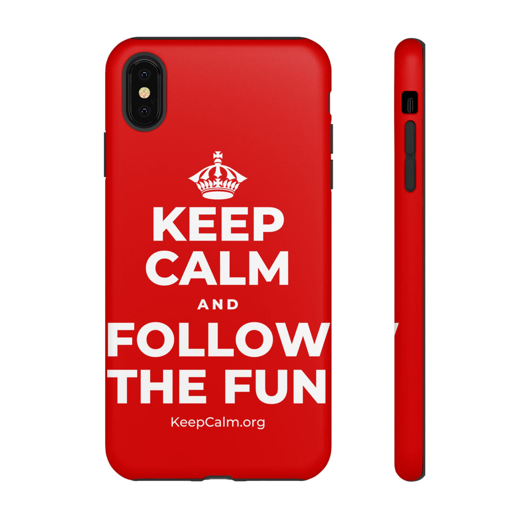 KEEP CALM AND FOLLOW THE FUN Phone Case