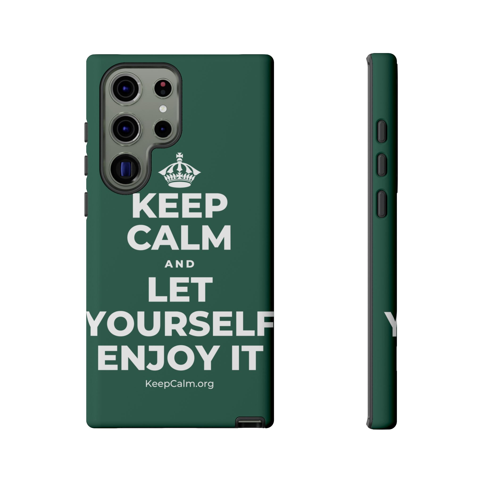 KEEP CALM AND LET YOURSELF ENJOY IT Phone Case