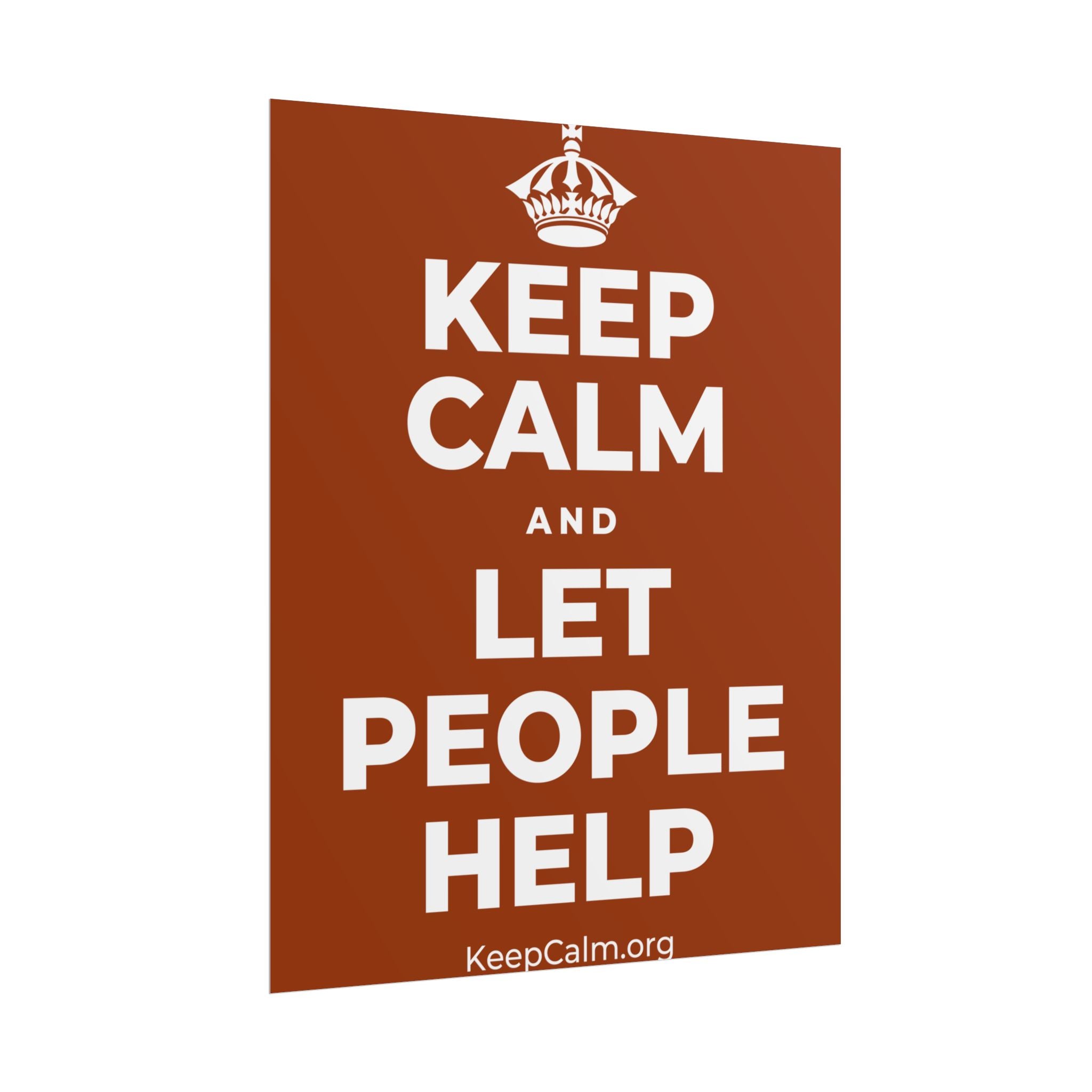 KEEP CALM AND LET PEOPLE HELP Poster