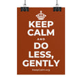 KEEP CALM AND DO LESS, GENTLY Poster