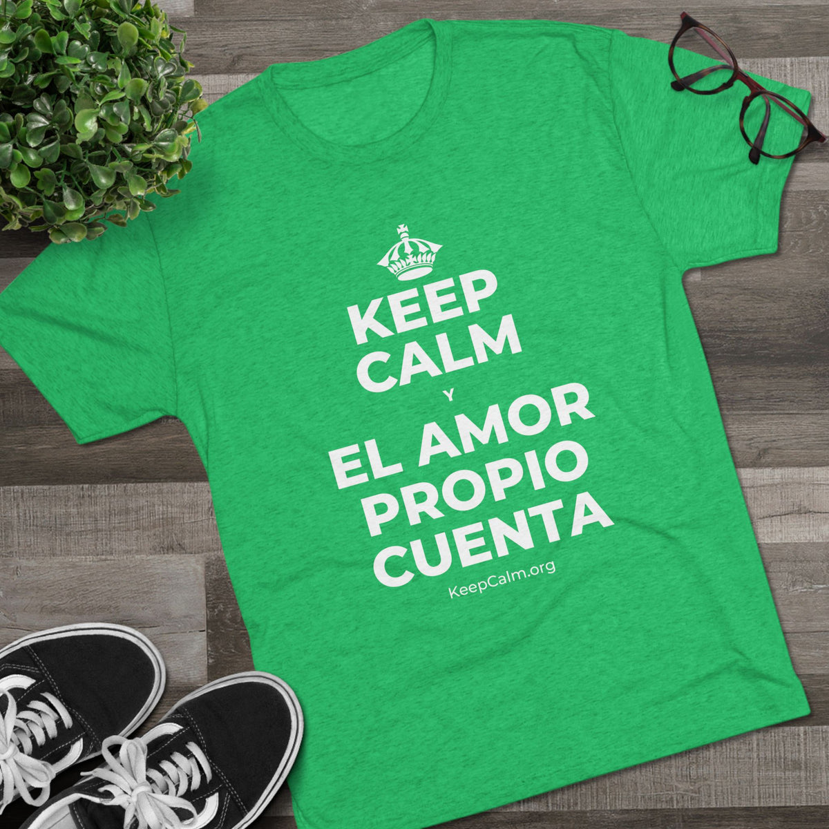 KEEP CALM Y EL AMOR PROPIO CUENTA Tri-Blend Tee