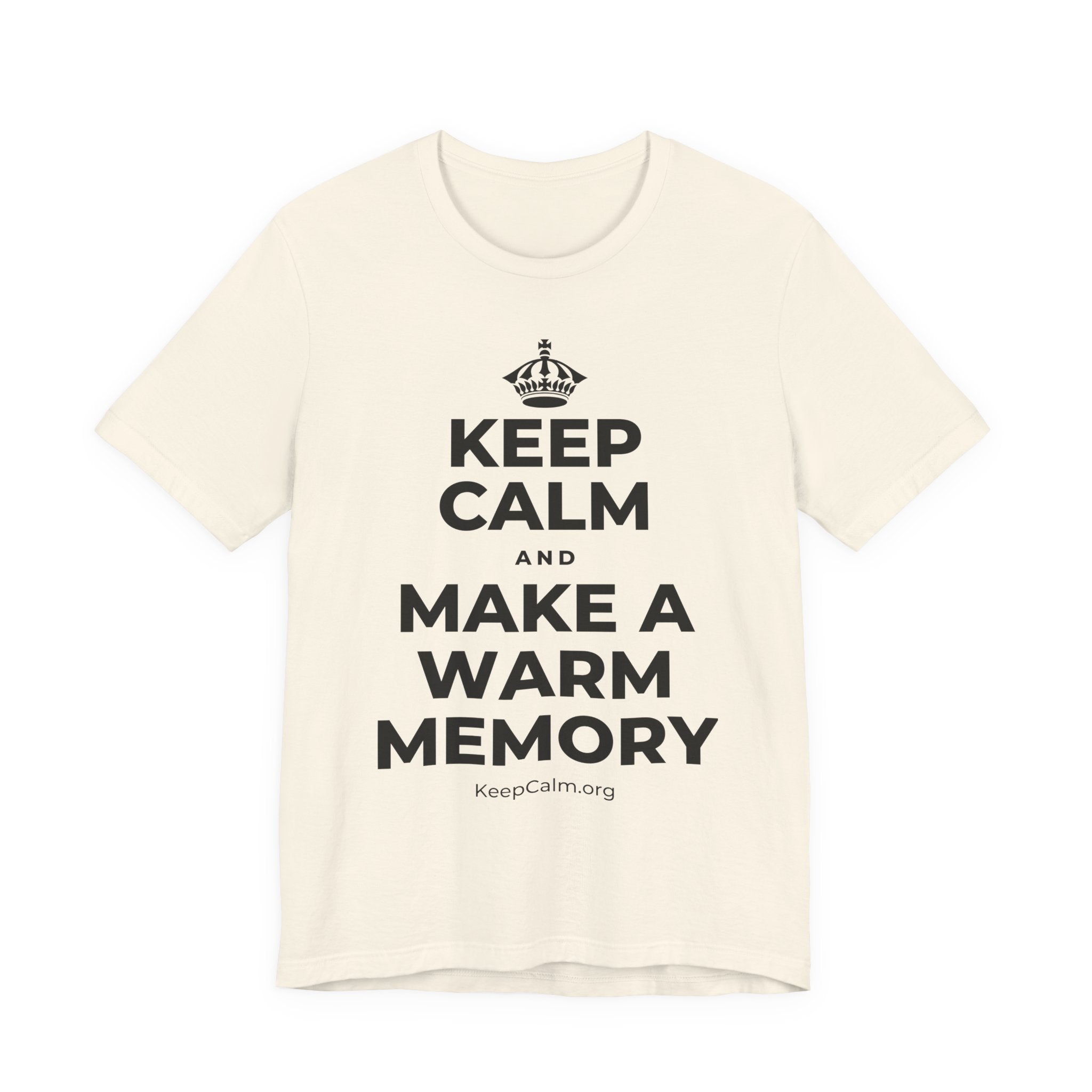KEEP CALM AND MAKE A WARM MEMORY T-Shirt (White–Asphalt)