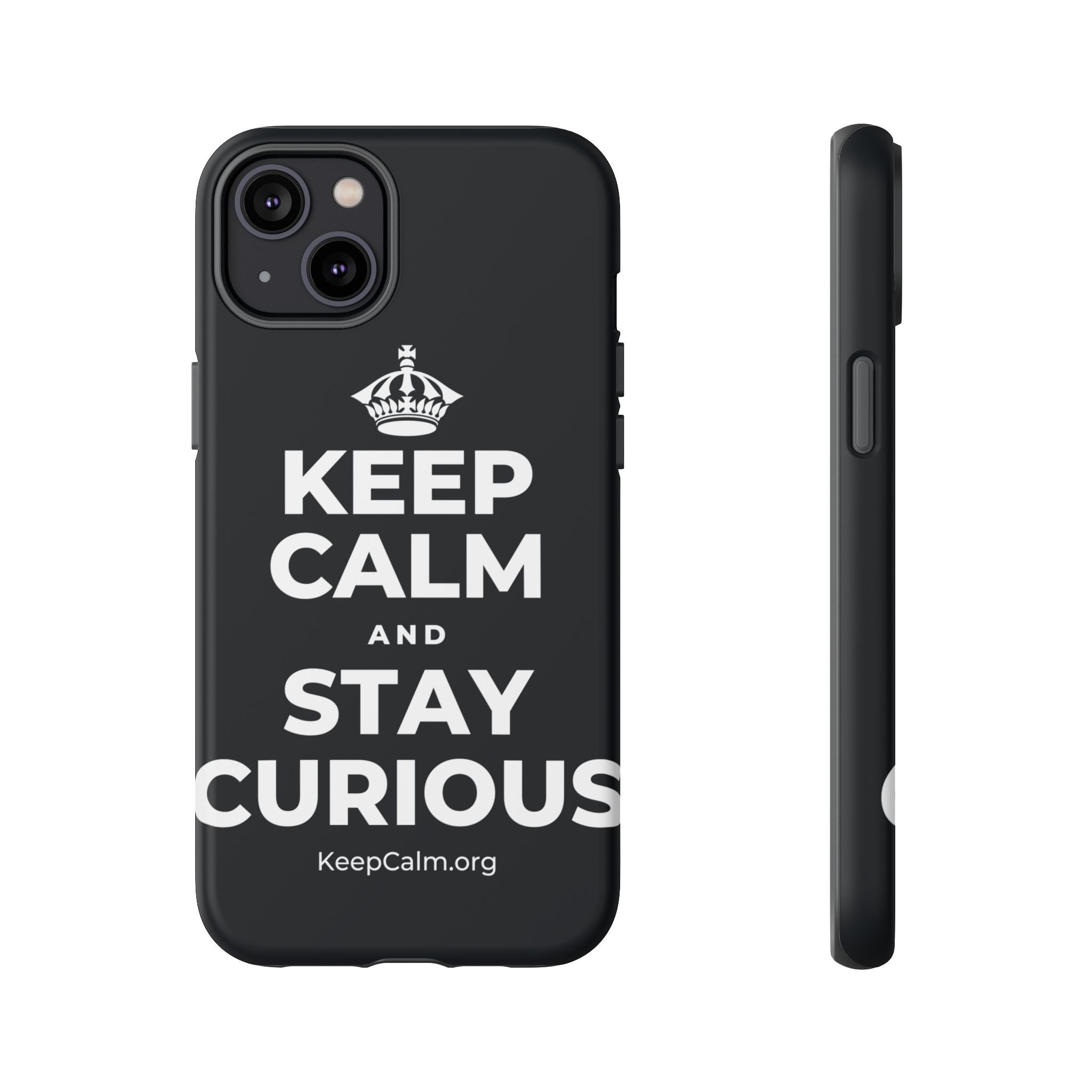 KEEP CALM AND STAY CURIOUS Phone Case (Dark)