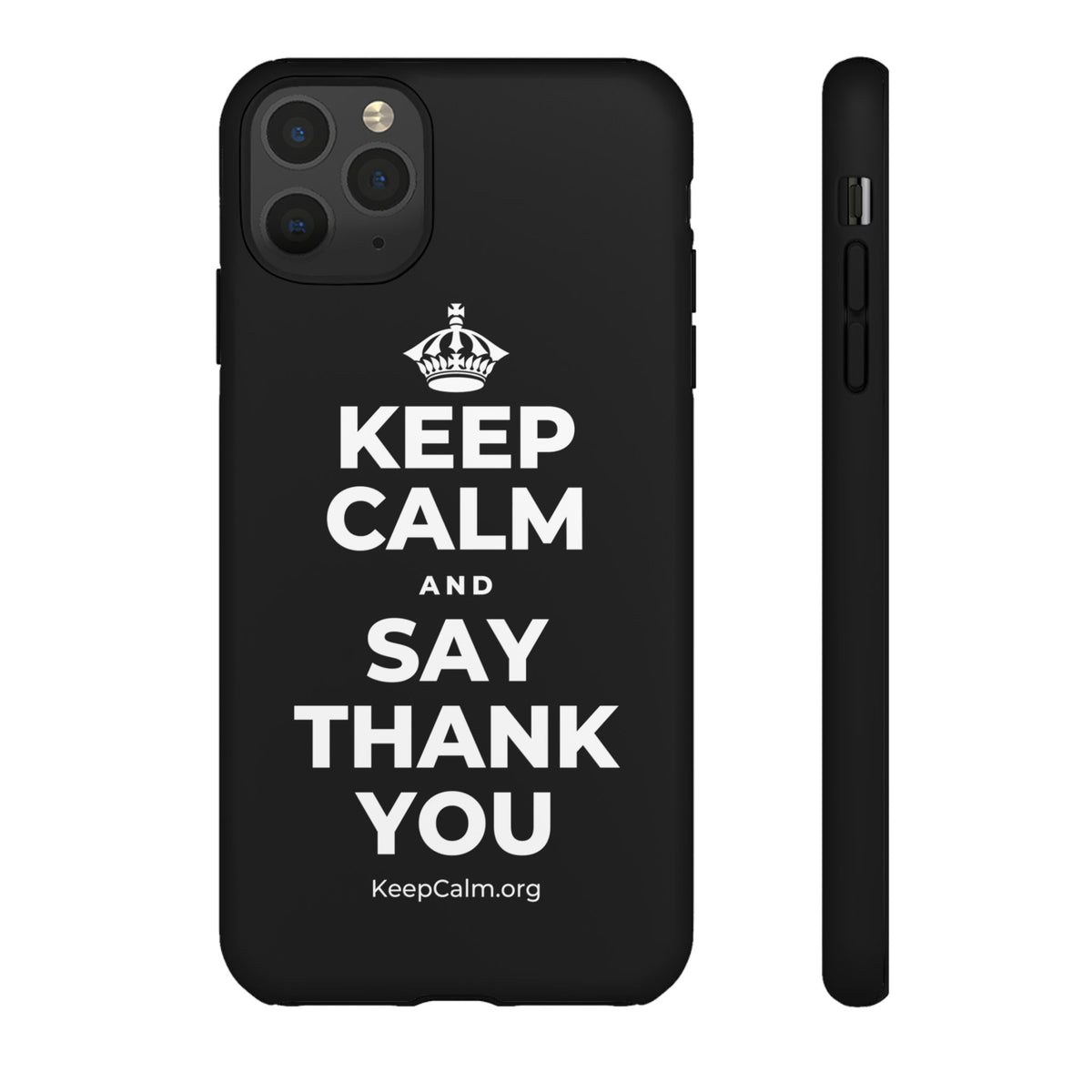 KEEP CALM AND SAY THANK YOU Phone Case