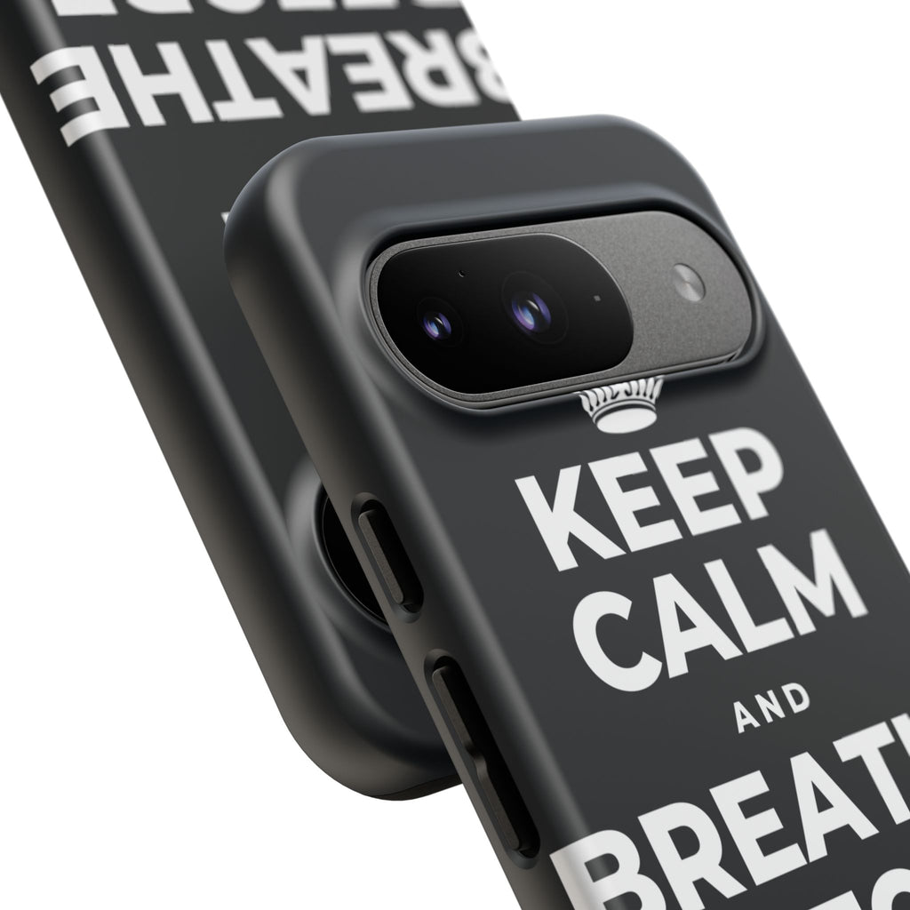 KEEP CALM AND BREATHE BEFORE YOU BEGIN Phone Case (Dark)