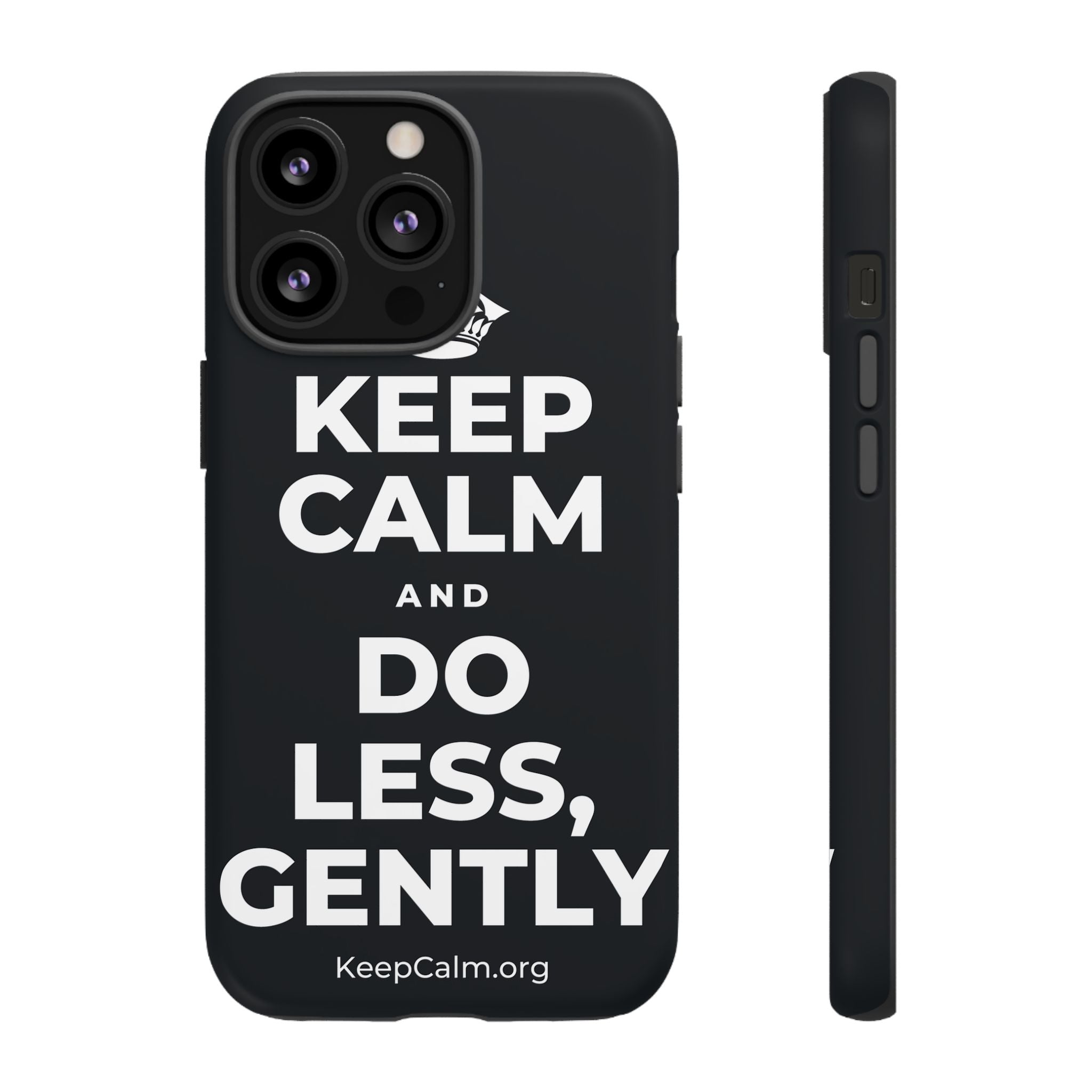 KEEP CALM AND DO LESS, GENTLY Phone Case (Dark)