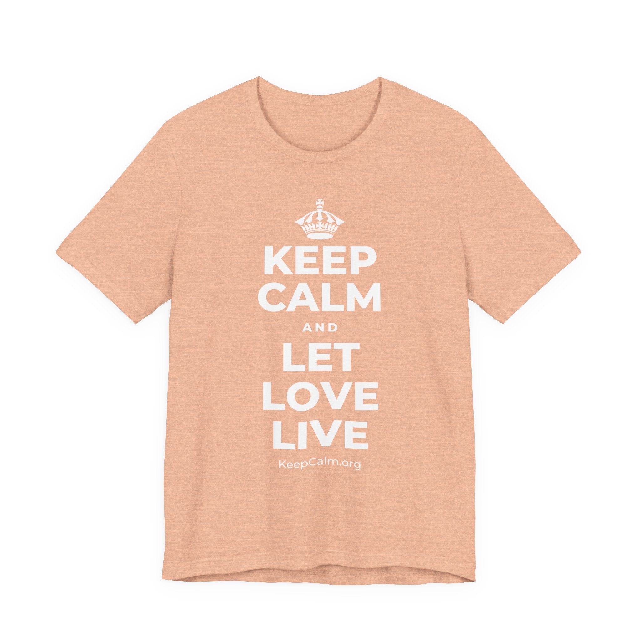 KEEP CALM AND LET LOVE LIVE T-Shirt (Soft Cream–Heather Mauve)