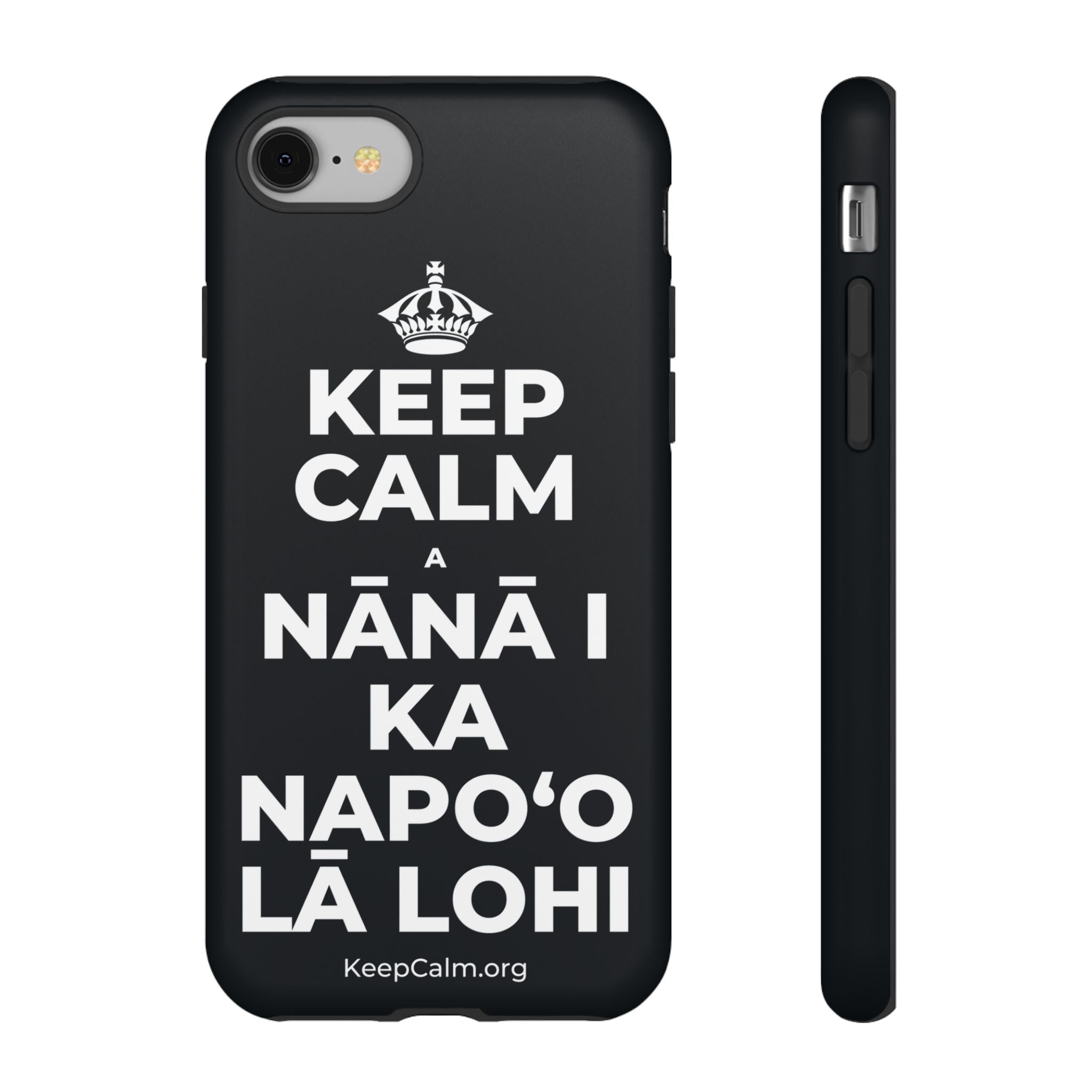 KEEP CALM A NĀNĀ I KA NAPOʻO LĀ LOHI Phone Case (Dark)