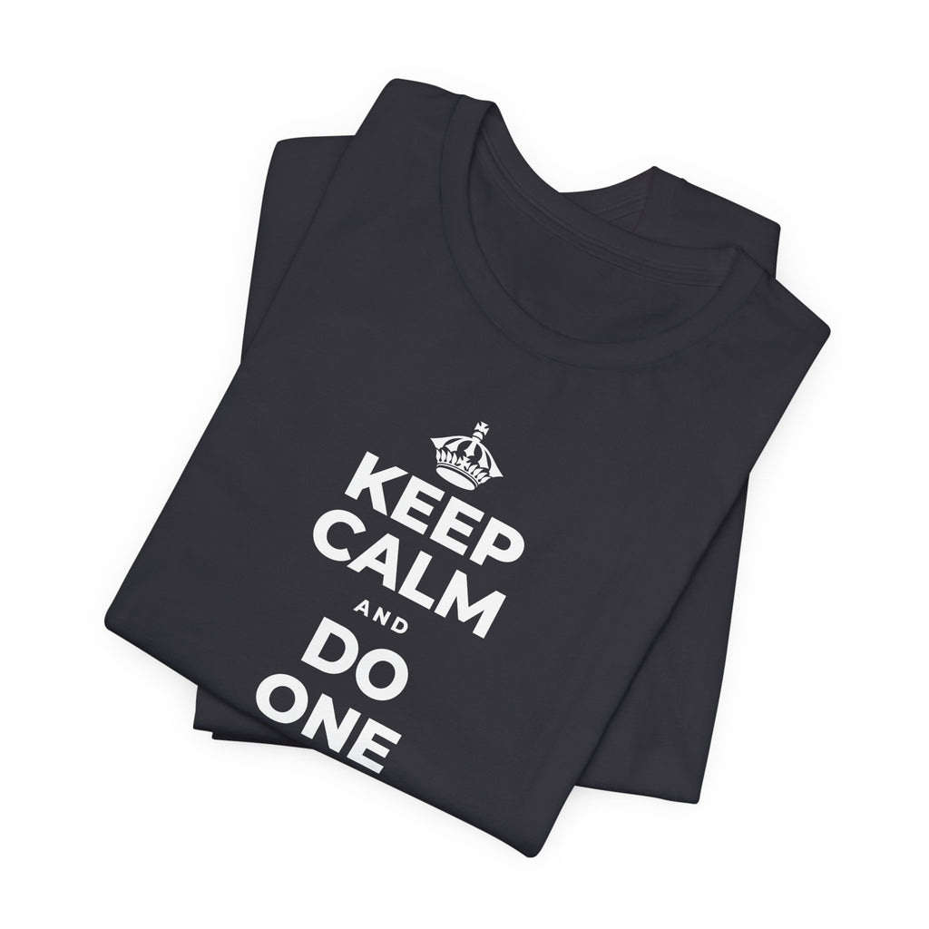 KEEP CALM AND DO ONE THING, THEN THE NEXT T-Shirt (Baby Blue–Silver)