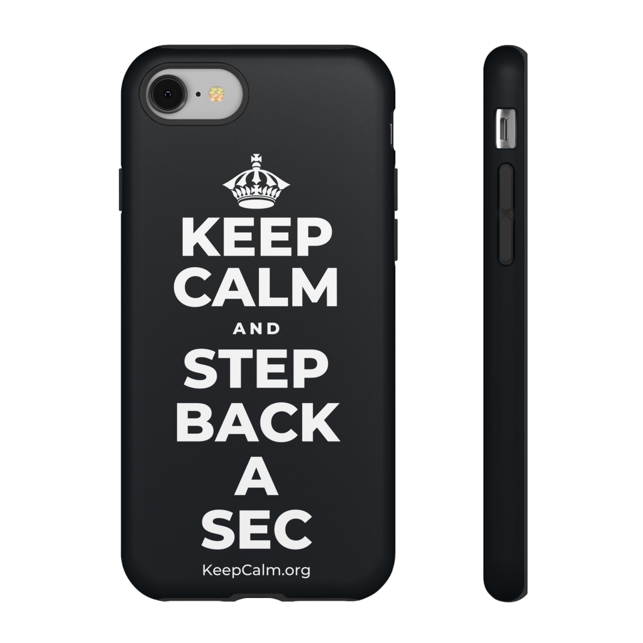 KEEP CALM AND STEP BACK A SEC Phone Case (Dark)