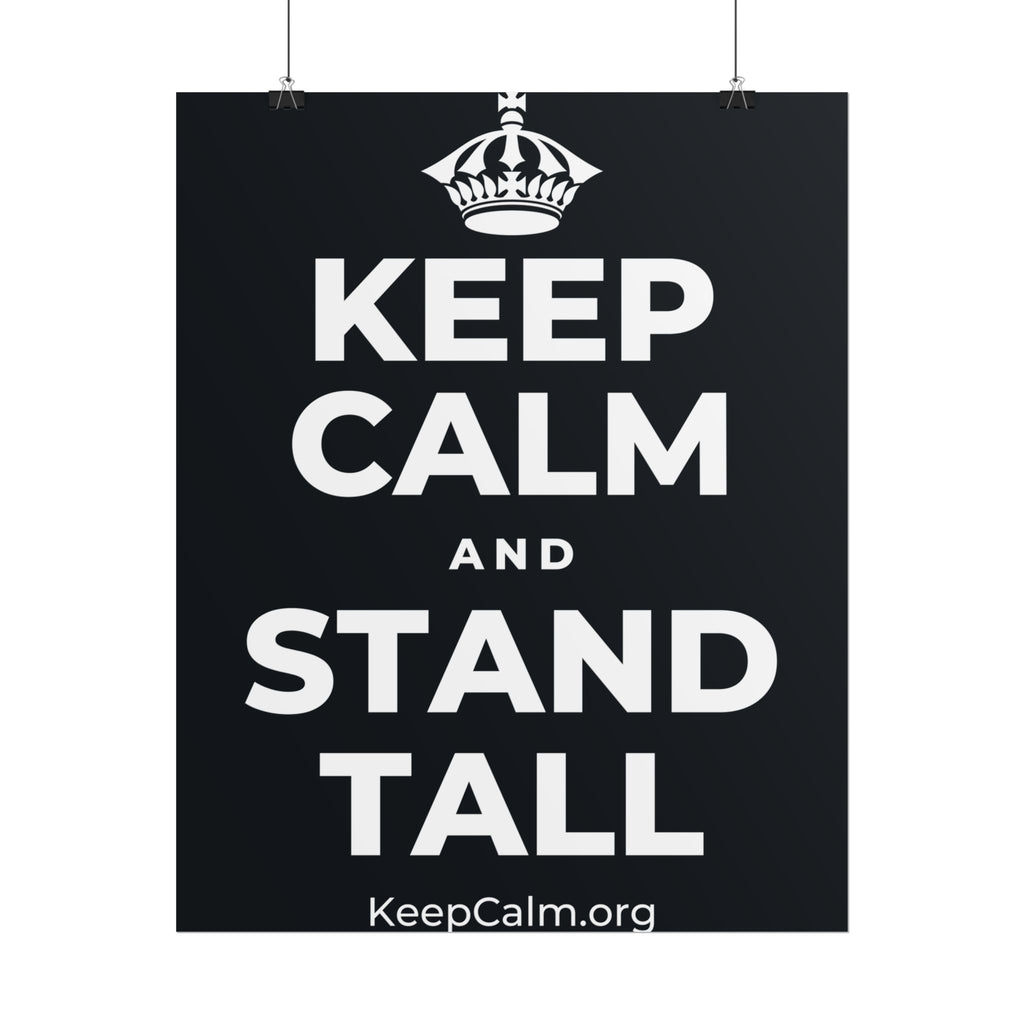 KEEP CALM AND STAND TALL Poster (Dark)